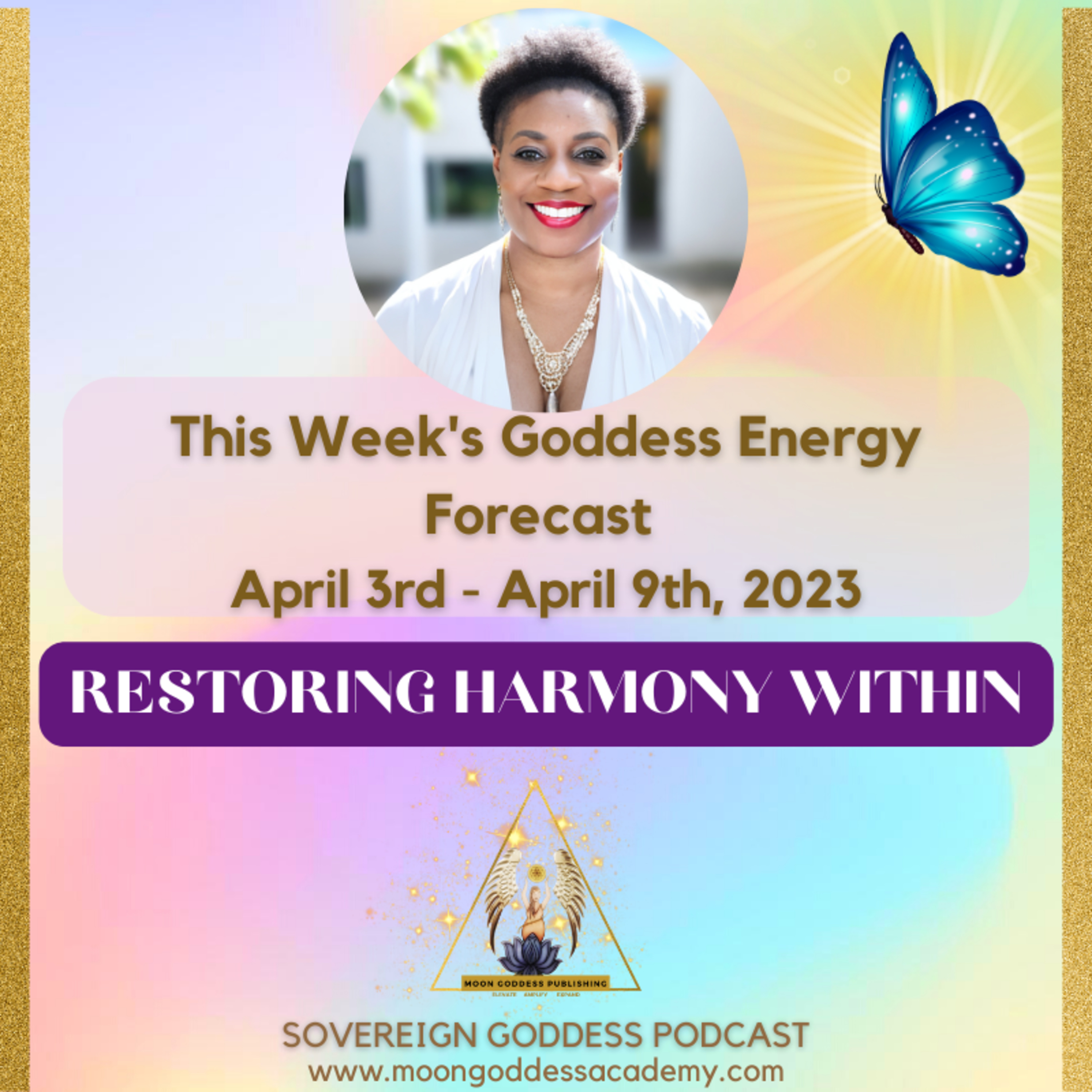 Ep 74 Restoring Harmony and Balance Within - This Week's Goddess Energy Forecast 4/3 - 4/9/23 episode artwork