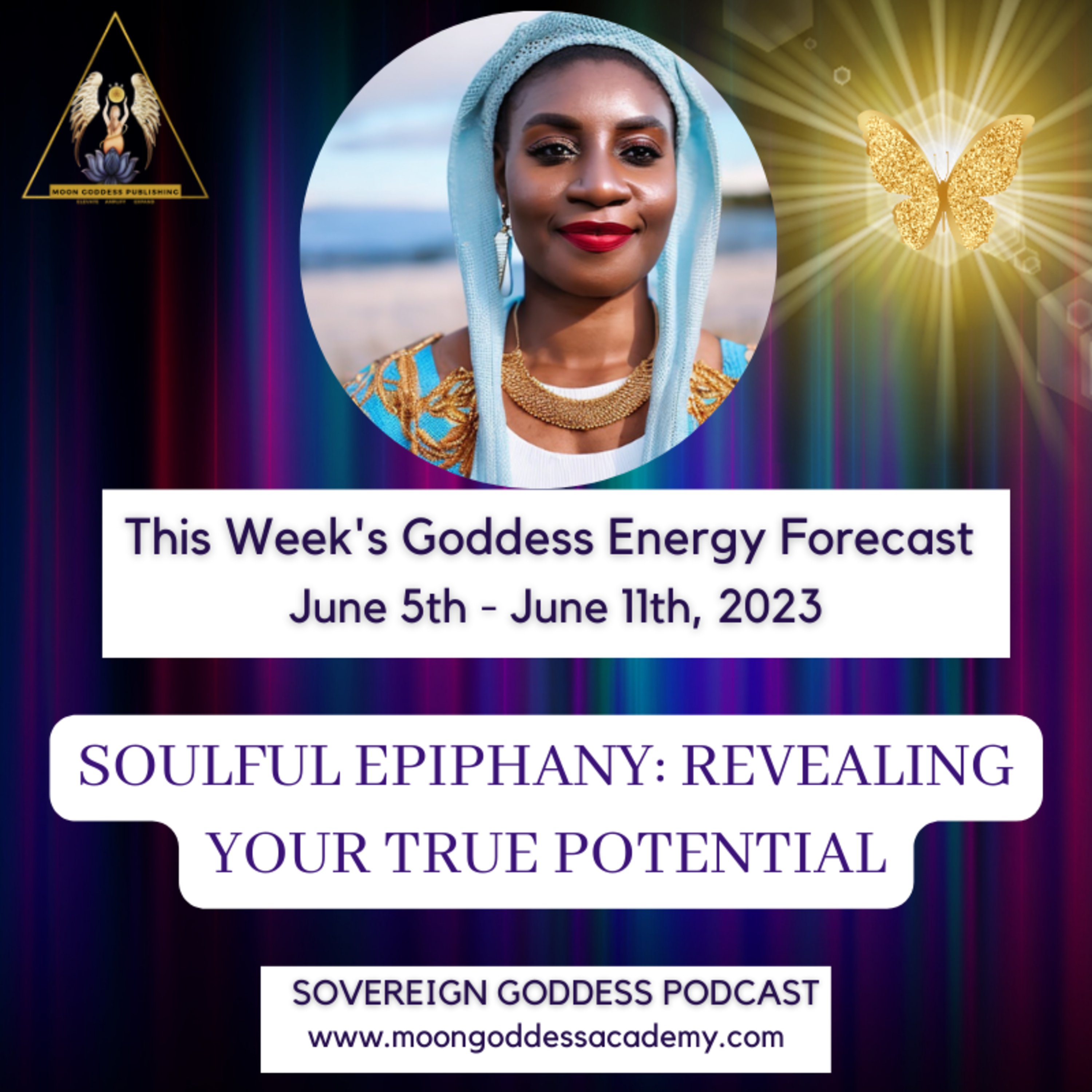 Ep 85 Soulful Epiphany: This week's Goddess Energy Forecast 6/5 - 6/11/23 episode artwork