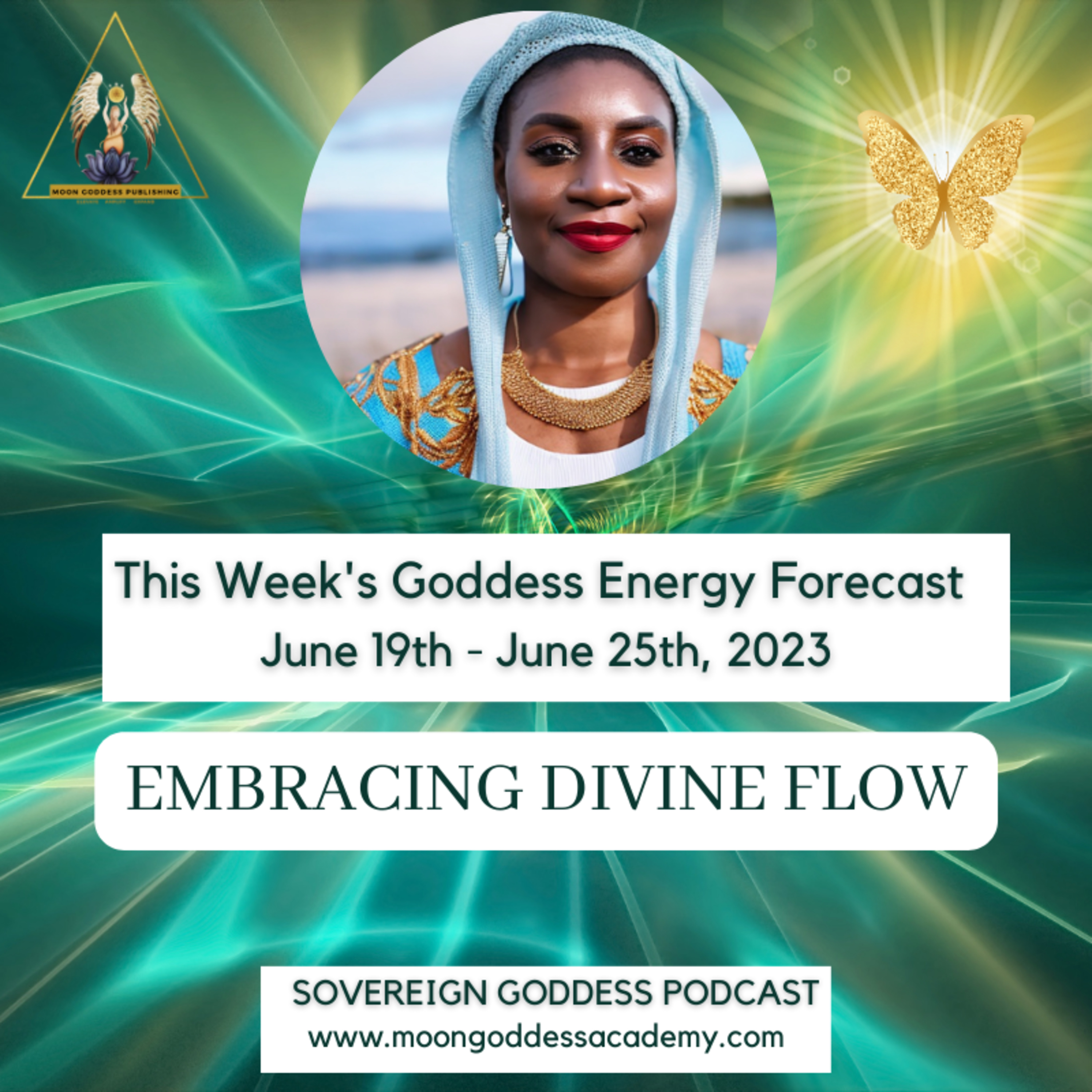 Ep 88: Embracing Divine Flow: This week's Goddess Energy Forecast 6/19 - 6/25/23 episode artwork