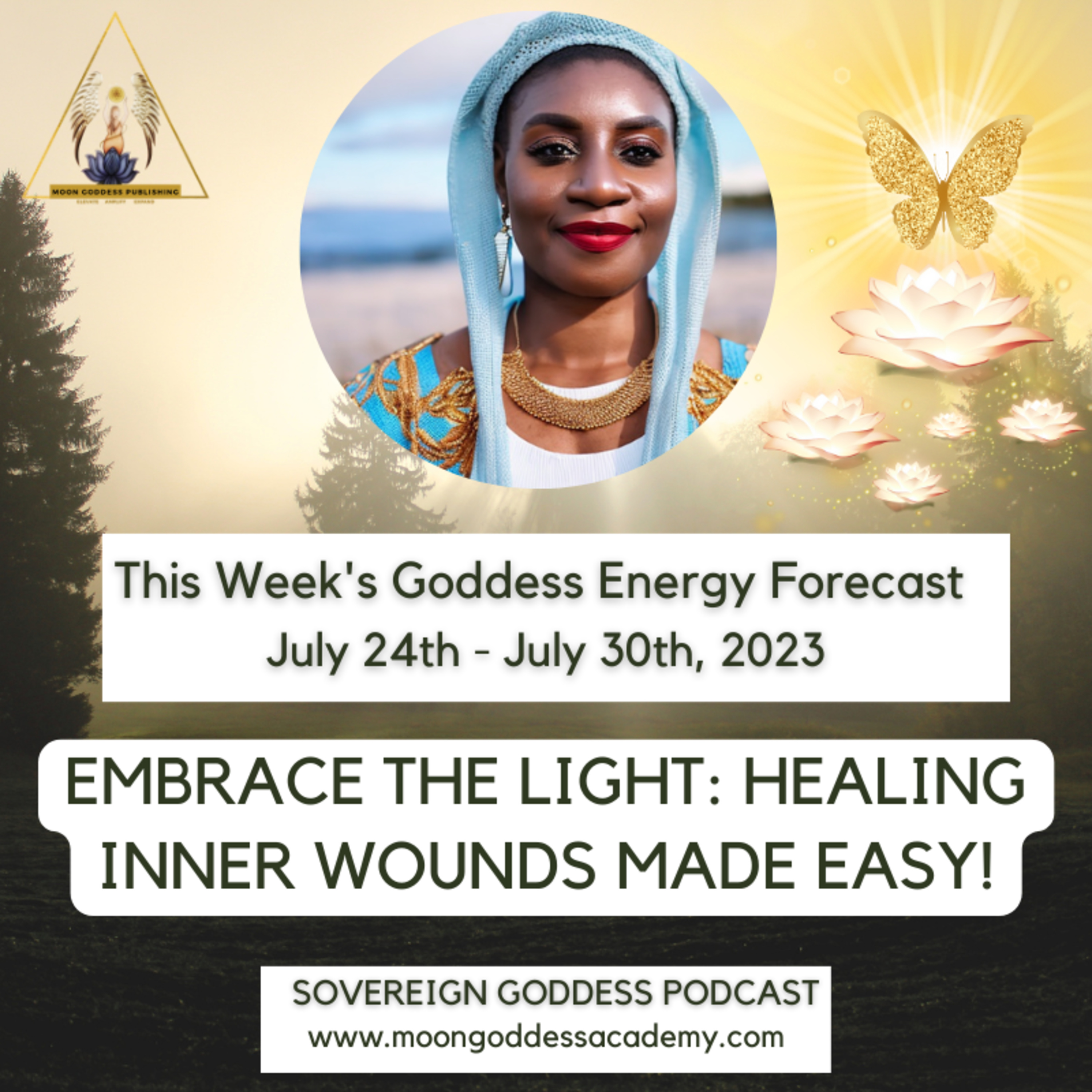 Ep 94 Healing Inner Wounds Made Easy: This week's Goddess Energy Forecast 7/24 - 7/30/24 episode artwork