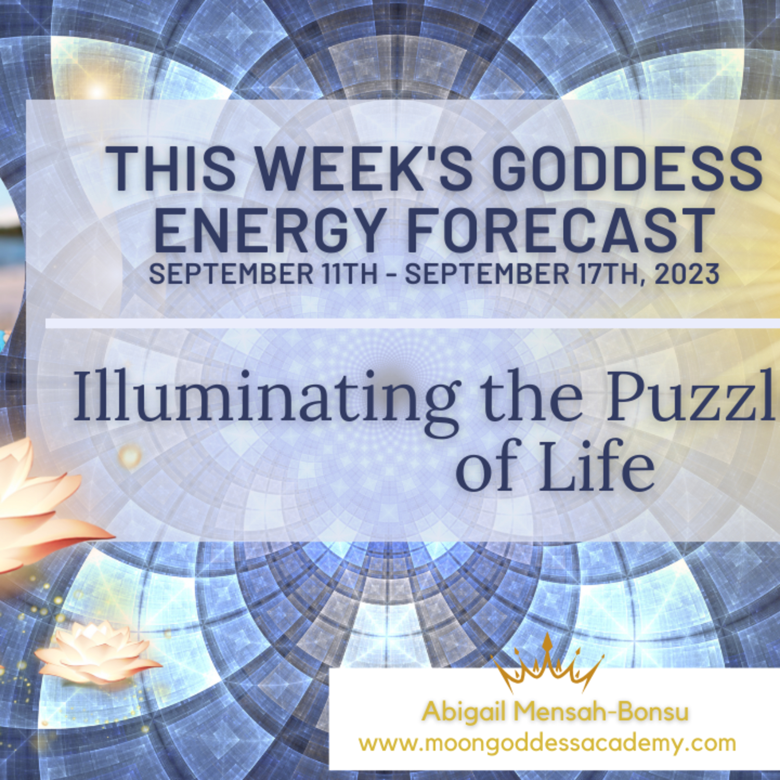 Ep 101 Illuminating the Puzzle Pieces of Life - This Week's Goddess Energy Forecast 9/11 - 9/17/23 episode artwork