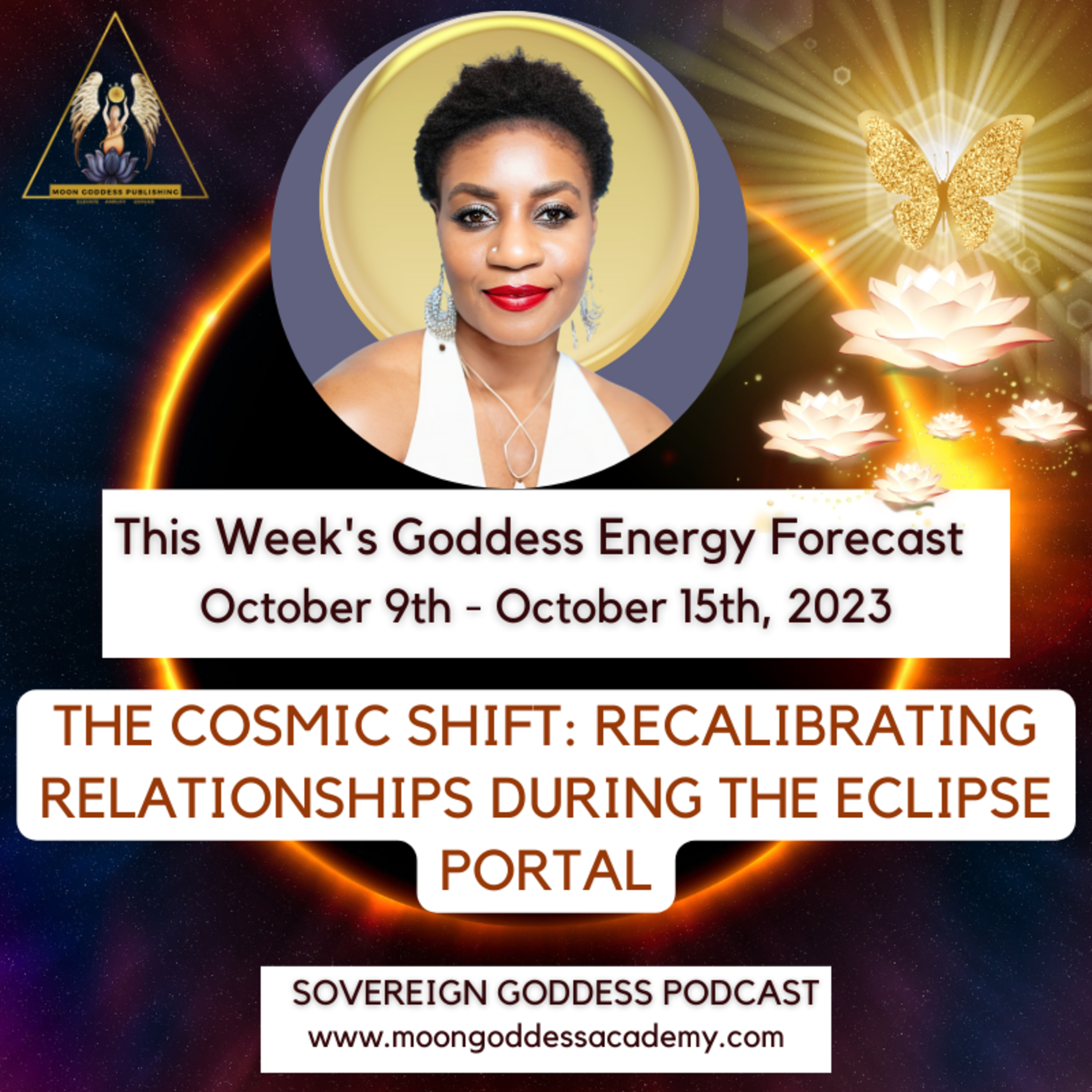 Ep 104 The Cosmic Shift: Recalibrating our Relationships - This week's Goddess Energy Forecast 10/9 - 10/15/23 episode artwork