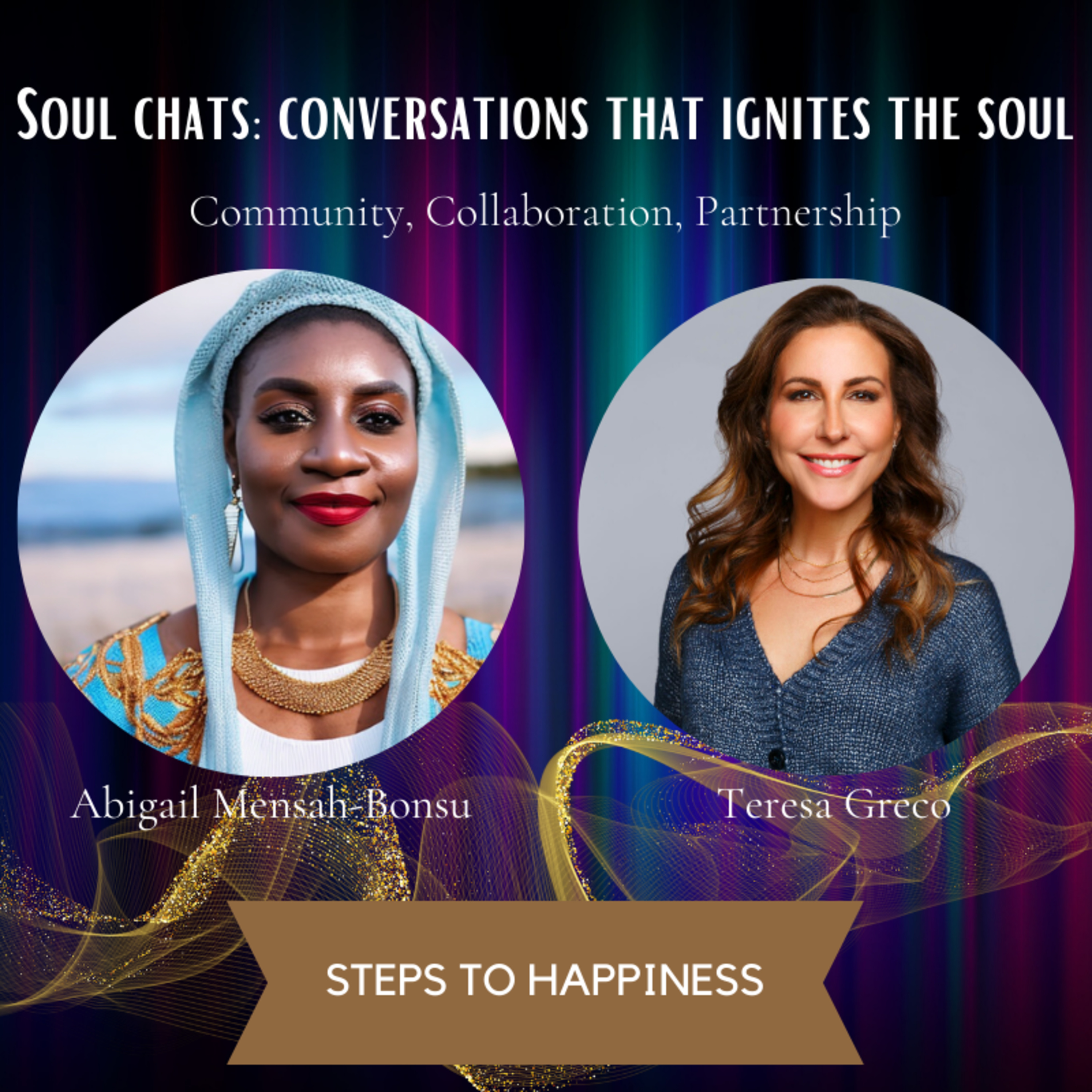 Ep 105 Steps to Happiness: A Soul Chat with Teresa Greco episode artwork