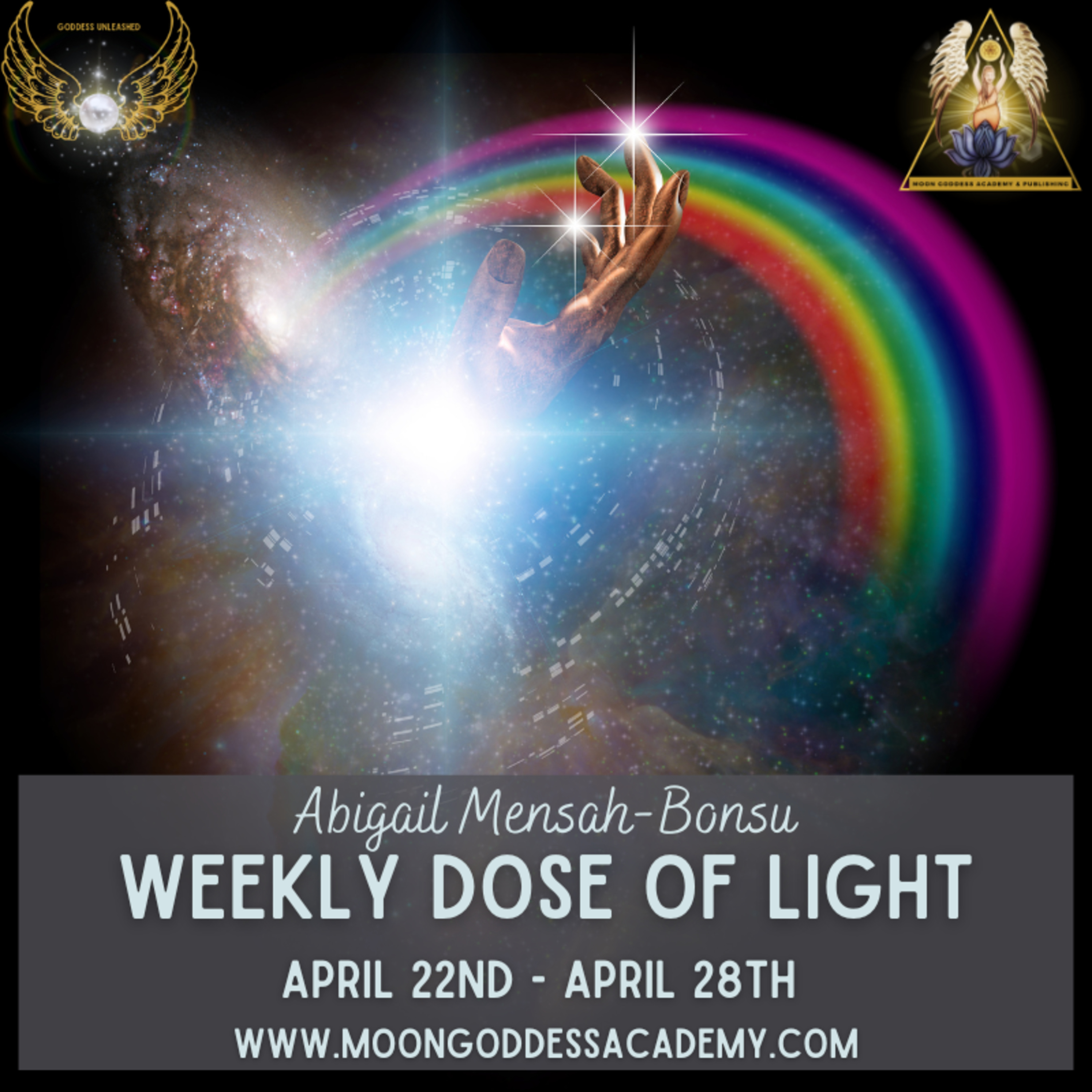 Ep 134 Your Weekly Dose of Light April 22nd - April 28th, 2024