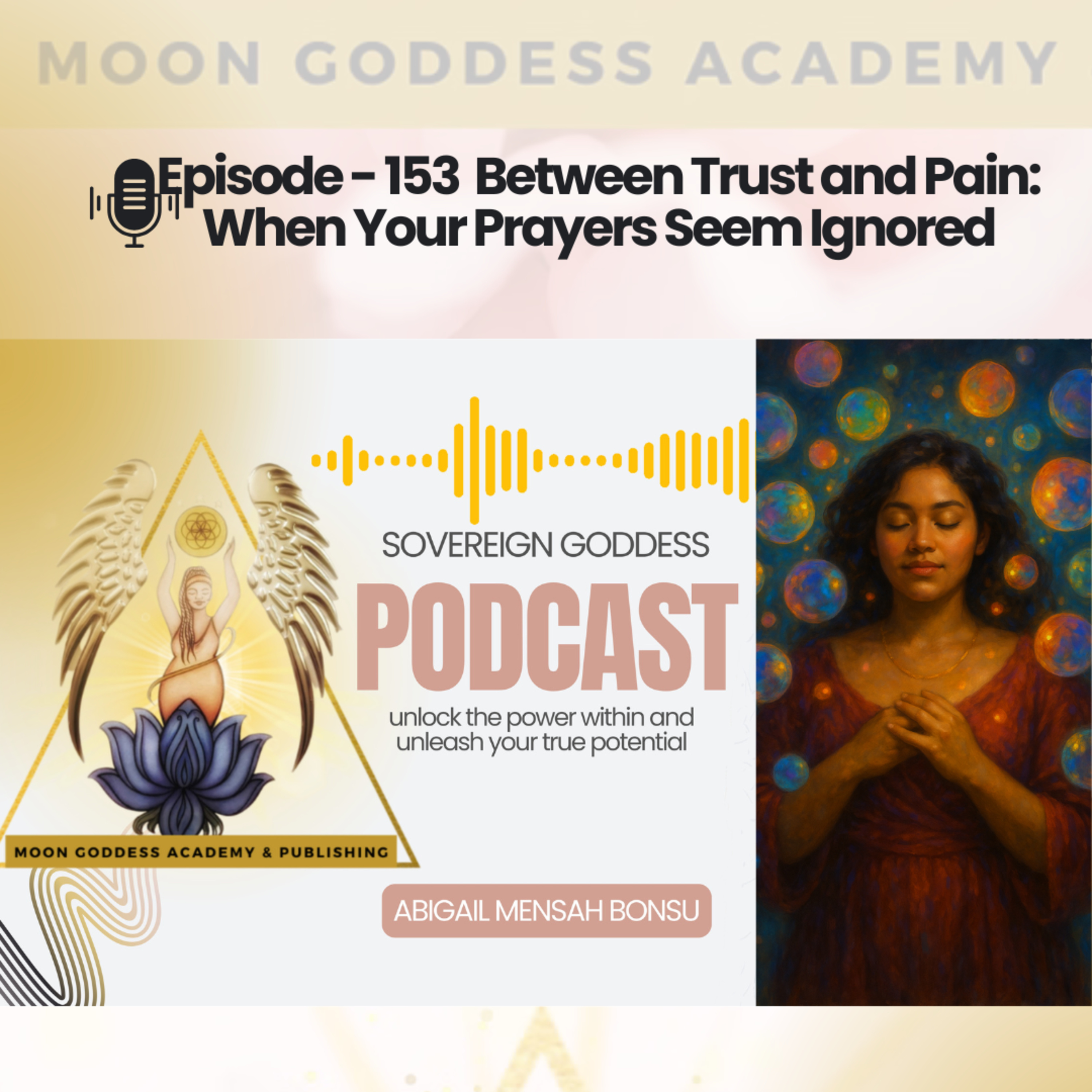 Ep 153 Between Trust and Pain: When Your Prayers Seem Ignored episode artwork