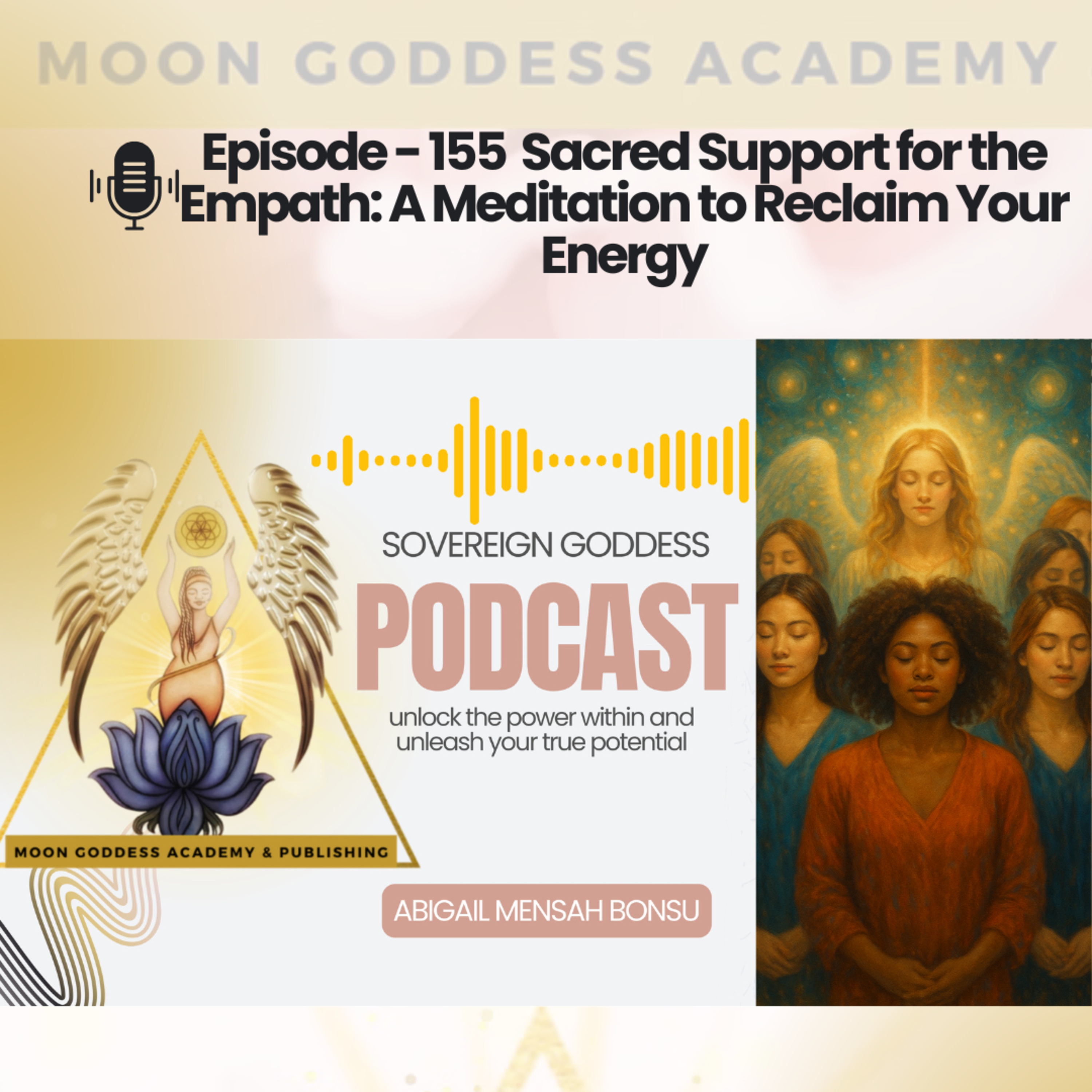 Ep 155 Sacred Support for the Empowered Empath: A Meditation to Reclaim Your Energy episode artwork