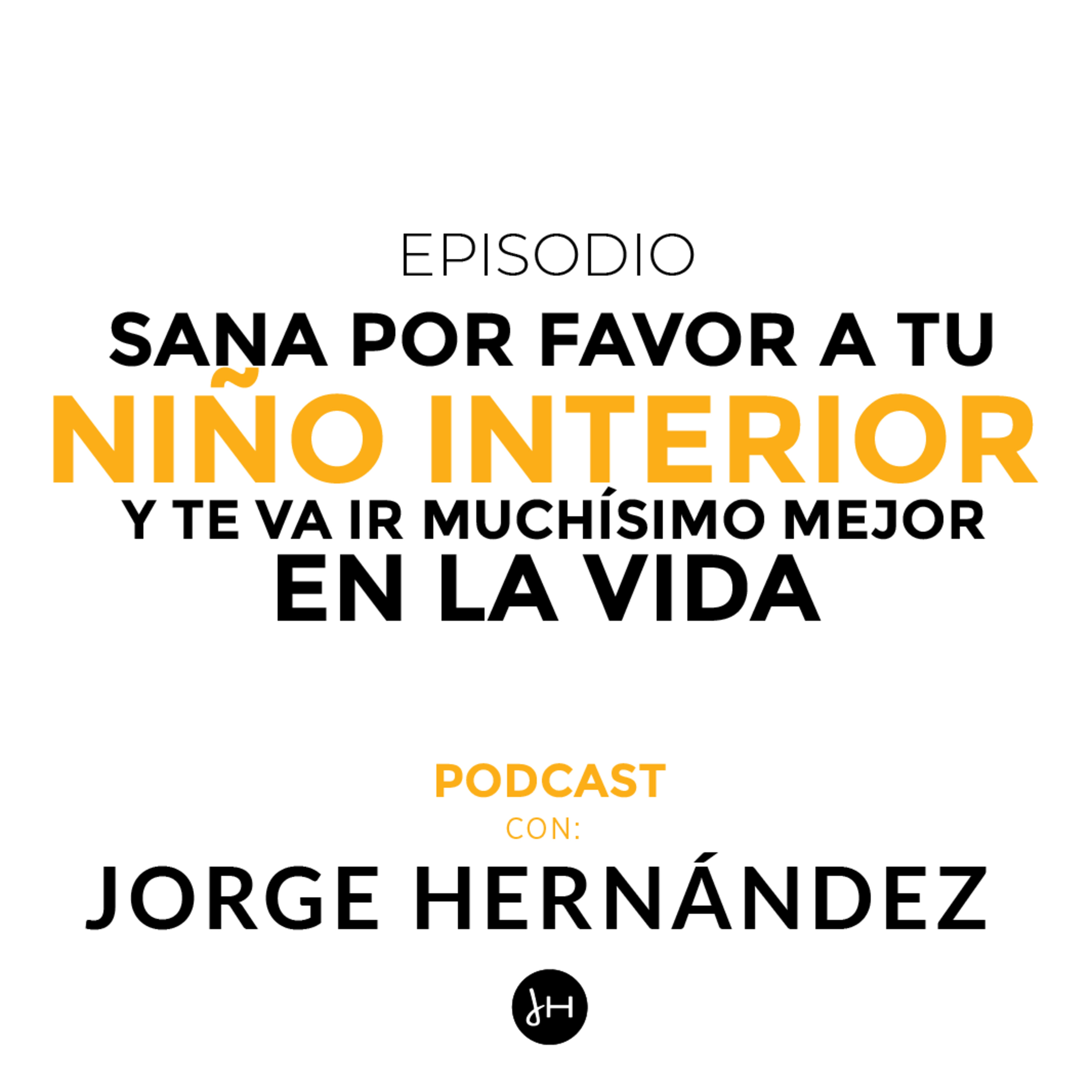 Sana por favor a tu Niño interior y te va a ir muchísimo mejor en la vida!!!! episode artwork