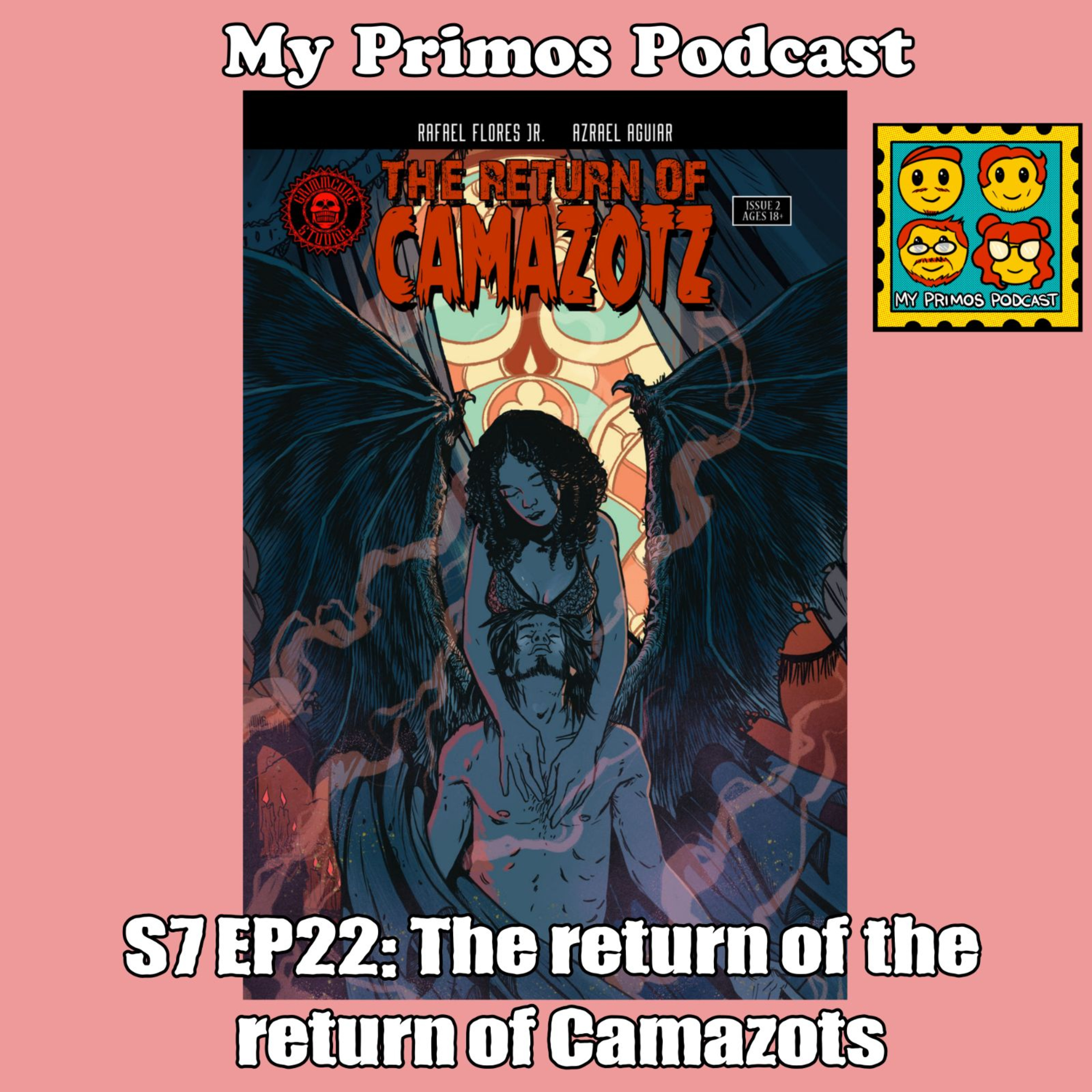 S7 EP22: The return of the return of Camazotz