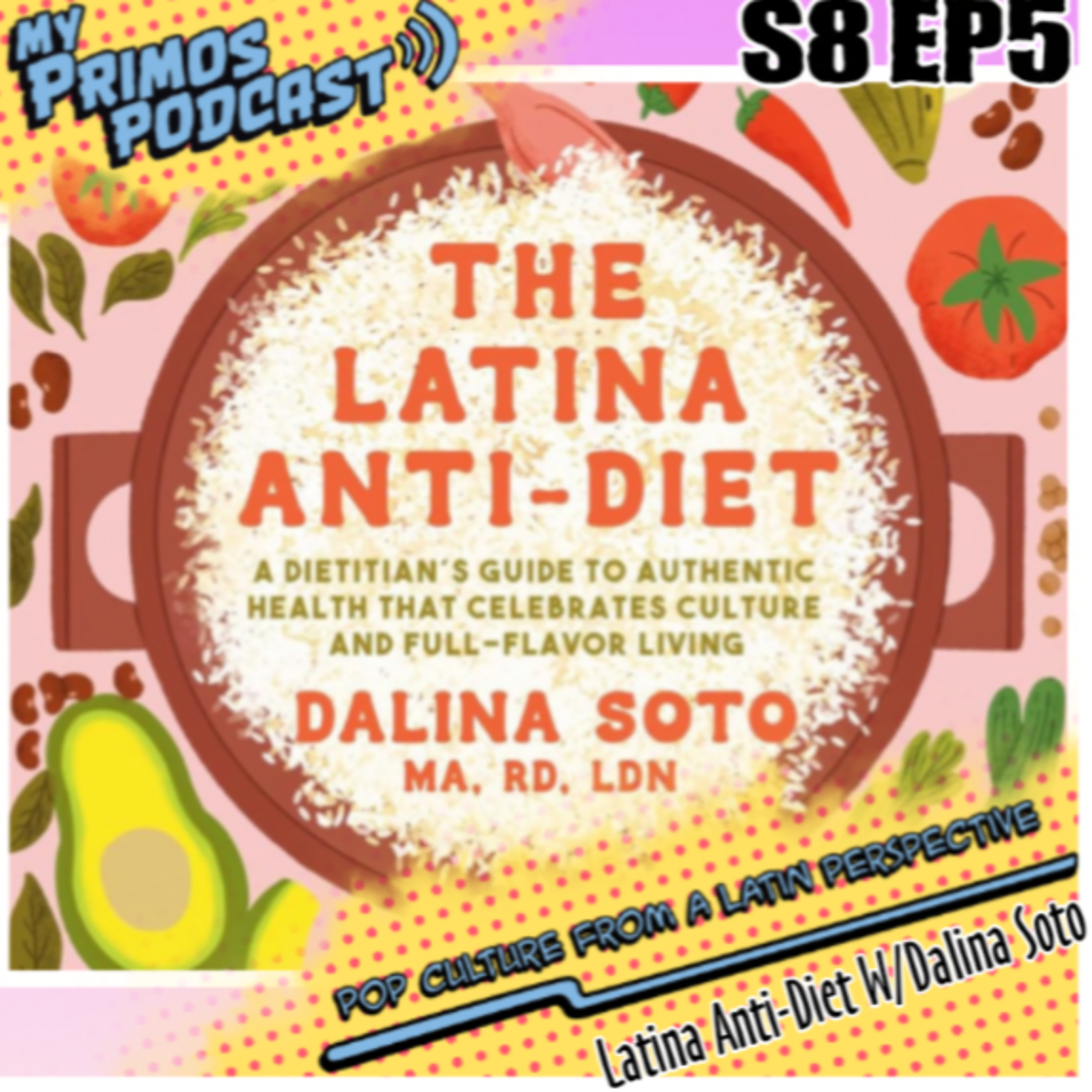 S8 EP5: The Latina Anti-Diet W/ Dalina Soto episode artwork