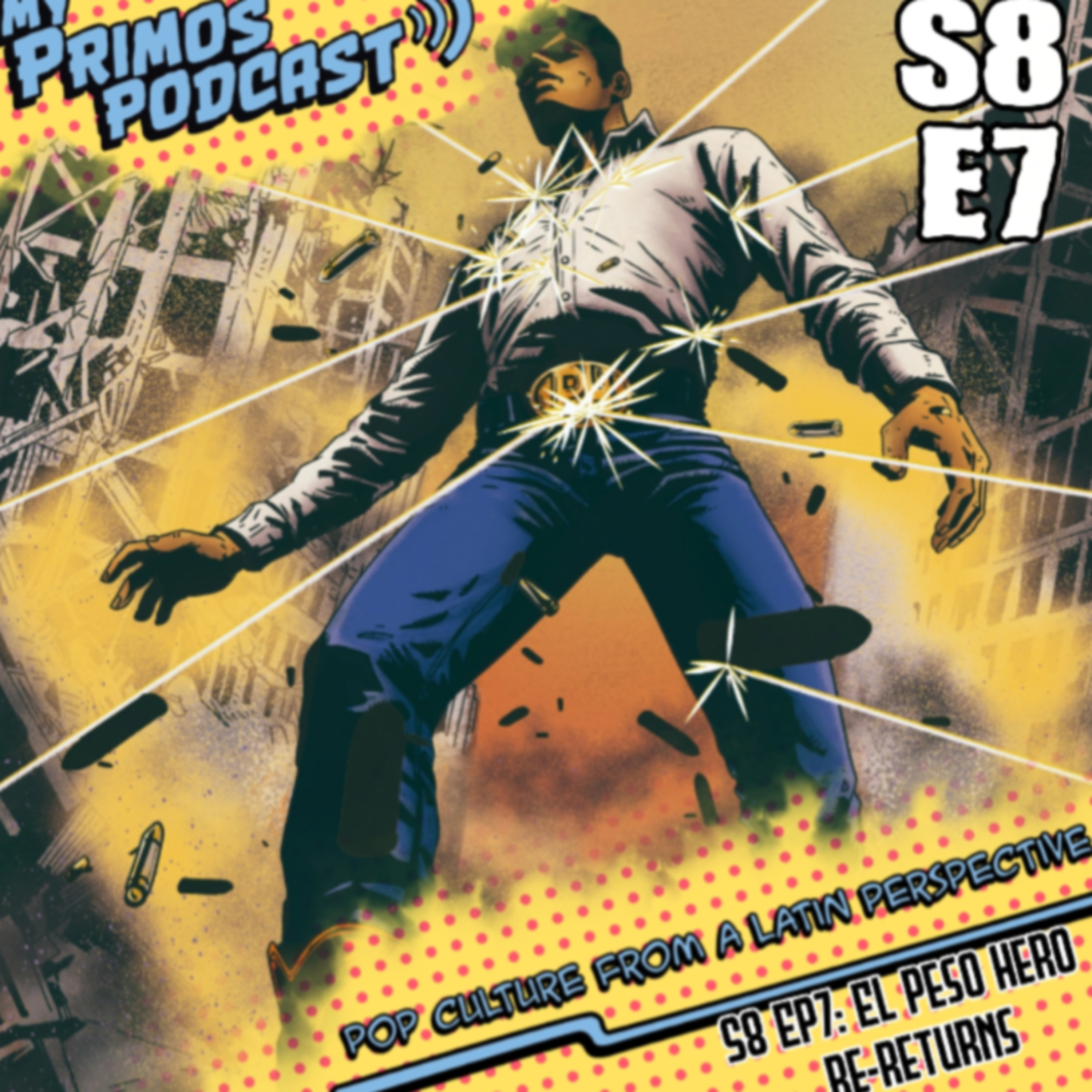 S8 EP7: EL Peso Hero Re-returns episode artwork
