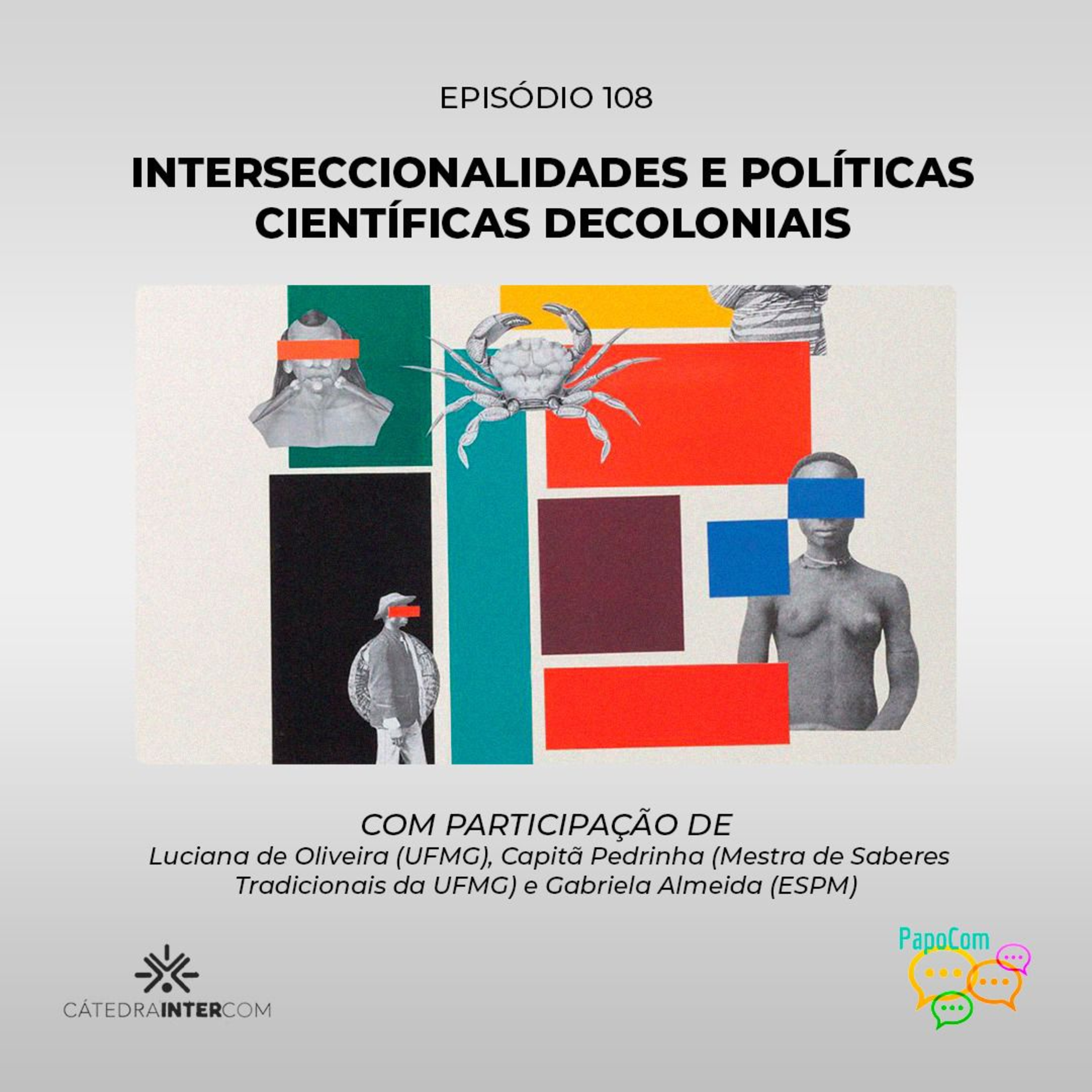 PapoCom #108 - Interseccionalidades e Políticas Científicas Decoloniais (Cátedra Intercom) episode artwork