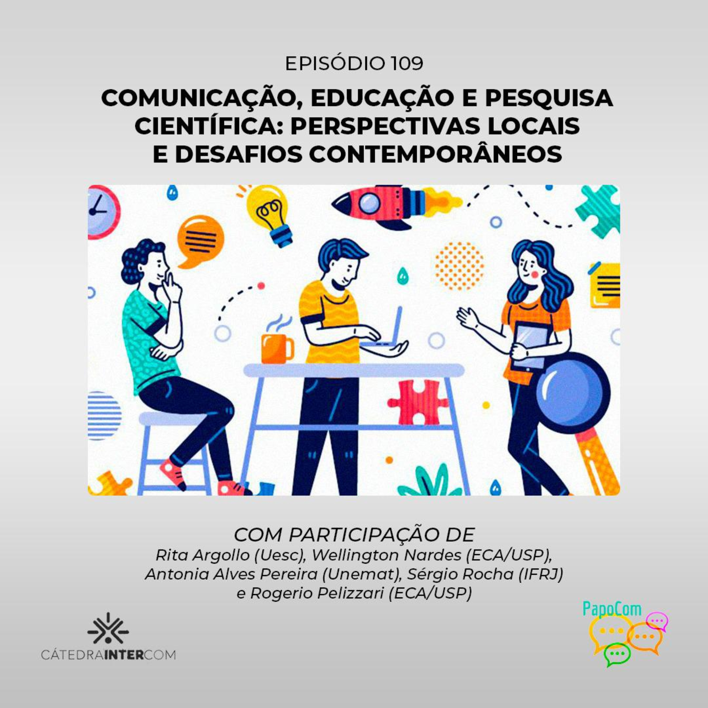 PapoCom #109 - Comunicação, educação e pesquisa científica (Cátedra Intercom) episode artwork