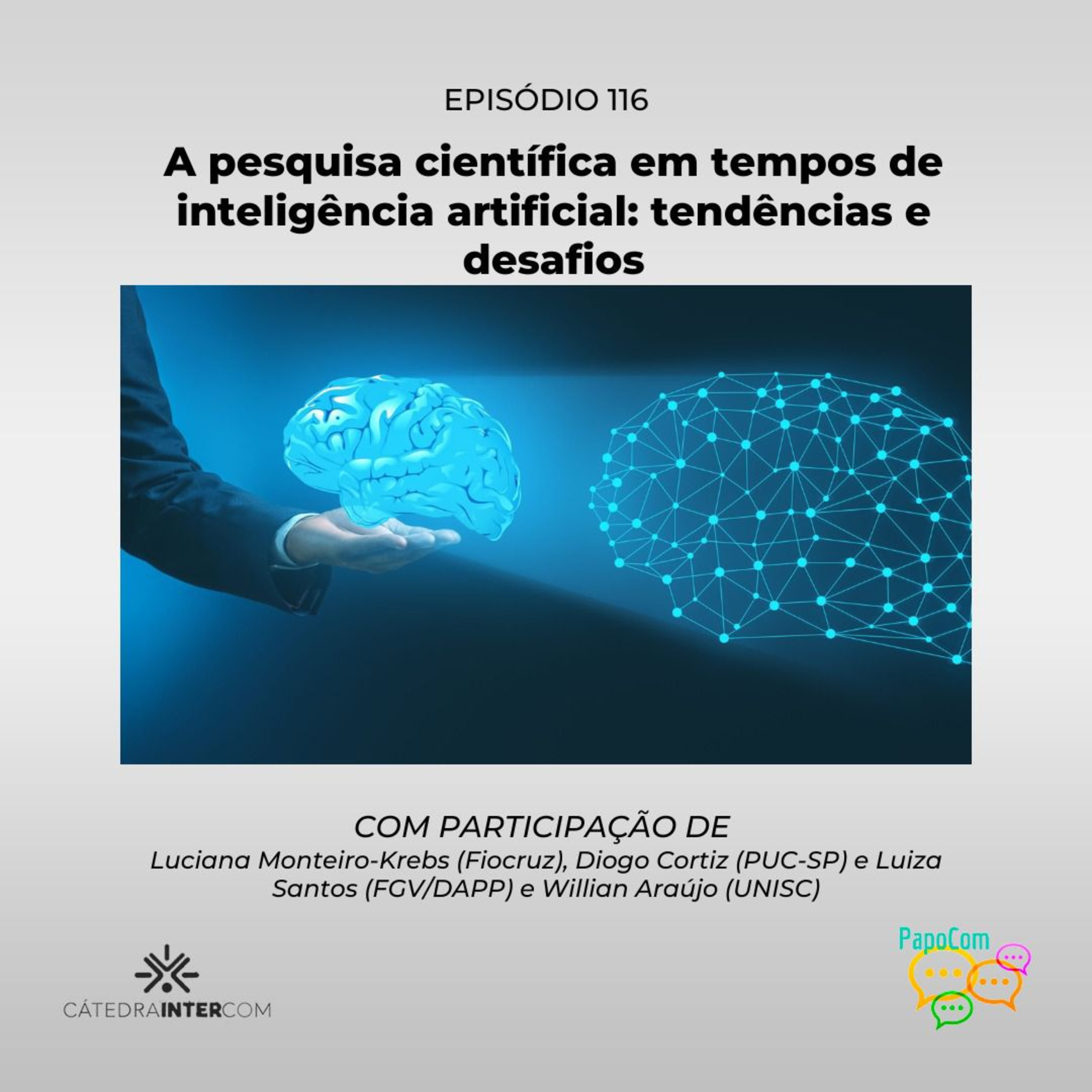 PapoCom #116 - A pesquisa científica em tempos de inteligência artificial: tendências e desafios (Cátedra Intercom) episode artwork