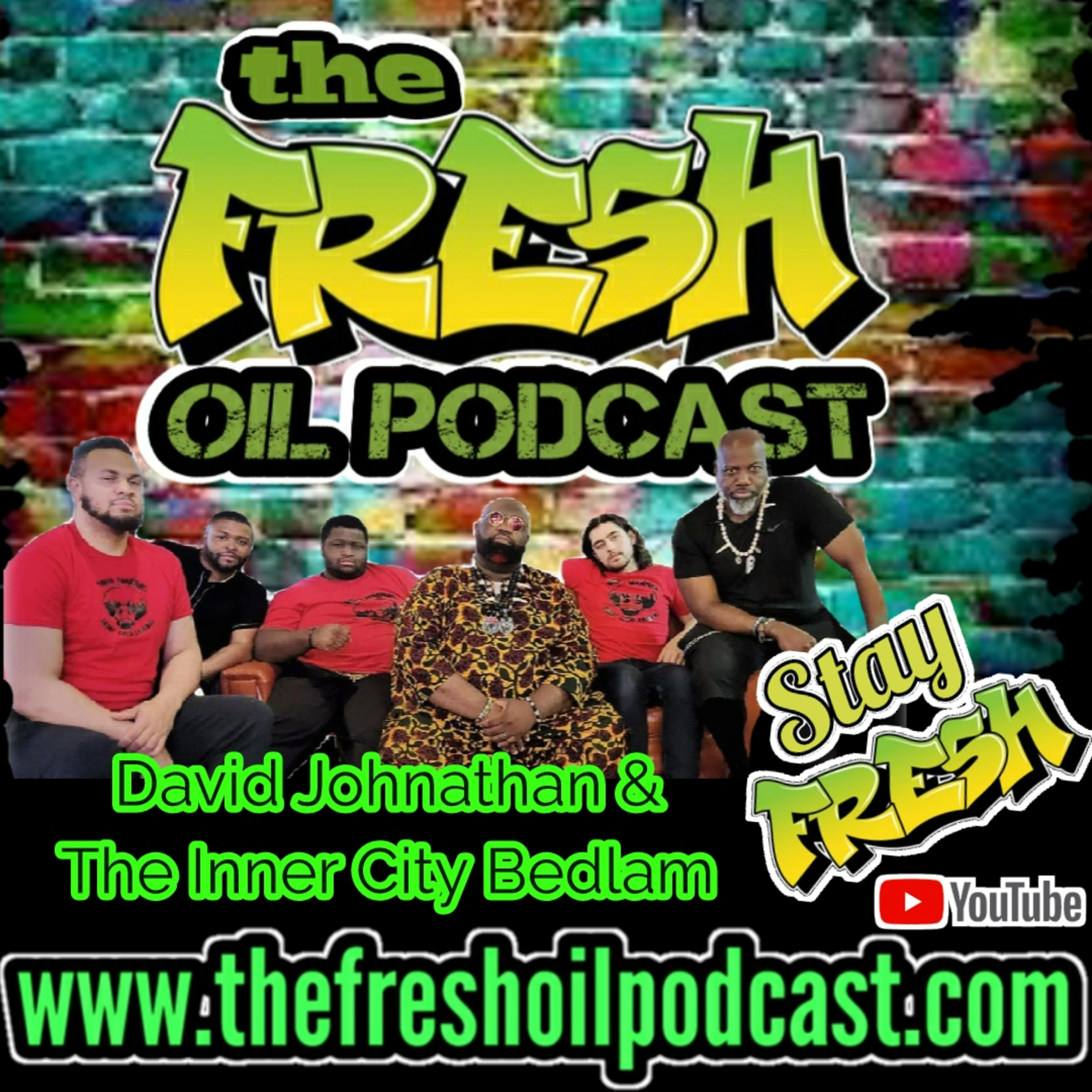 FRESH OIL PODCAST / EP 14 / SPECIAL GUEST DAVID JONATHAN & THE INNER-CITY BEDLEM episode artwork