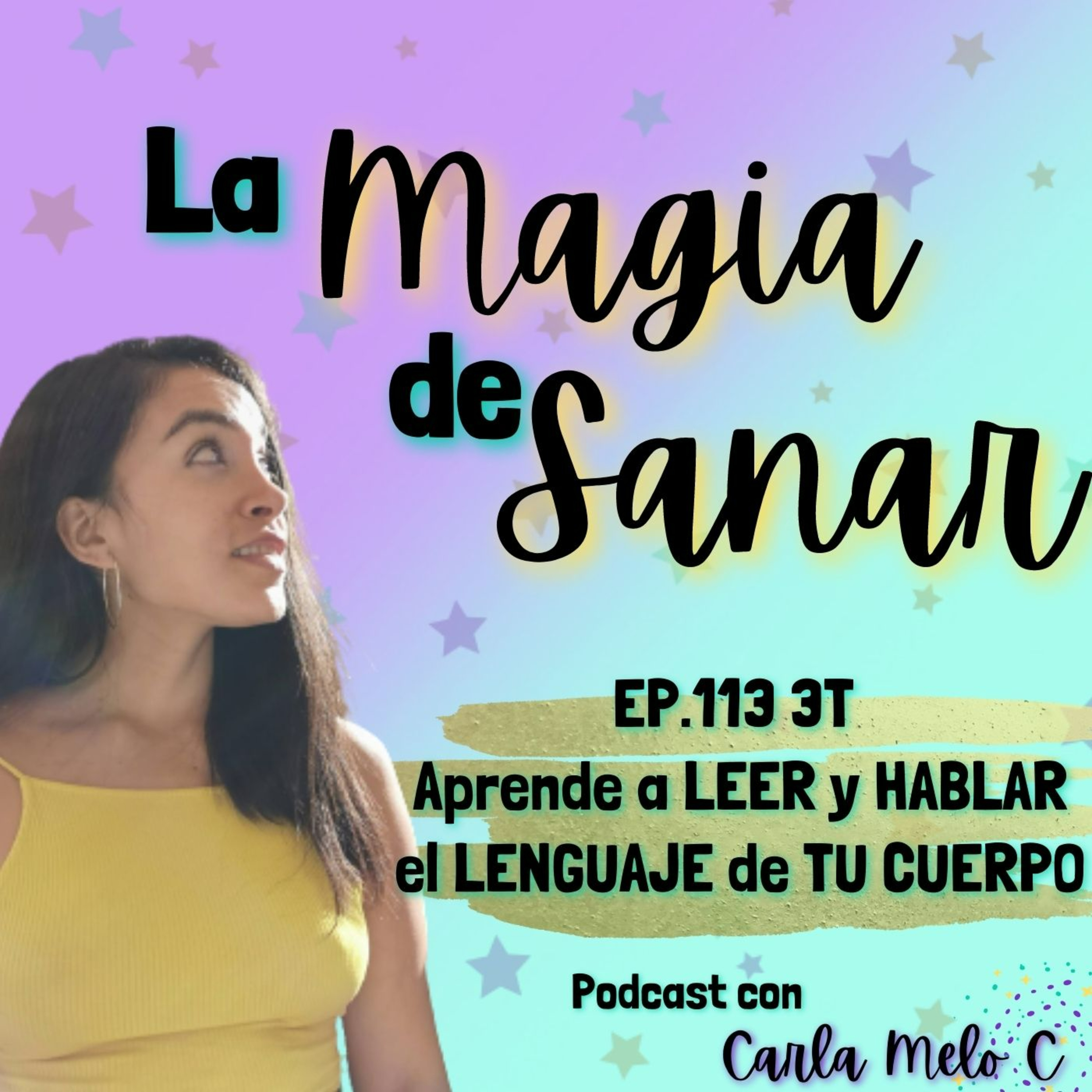 EP.113 3T Aprende a LEER y HABLAR el LENGUAJE de TU CUERPO episode artwork