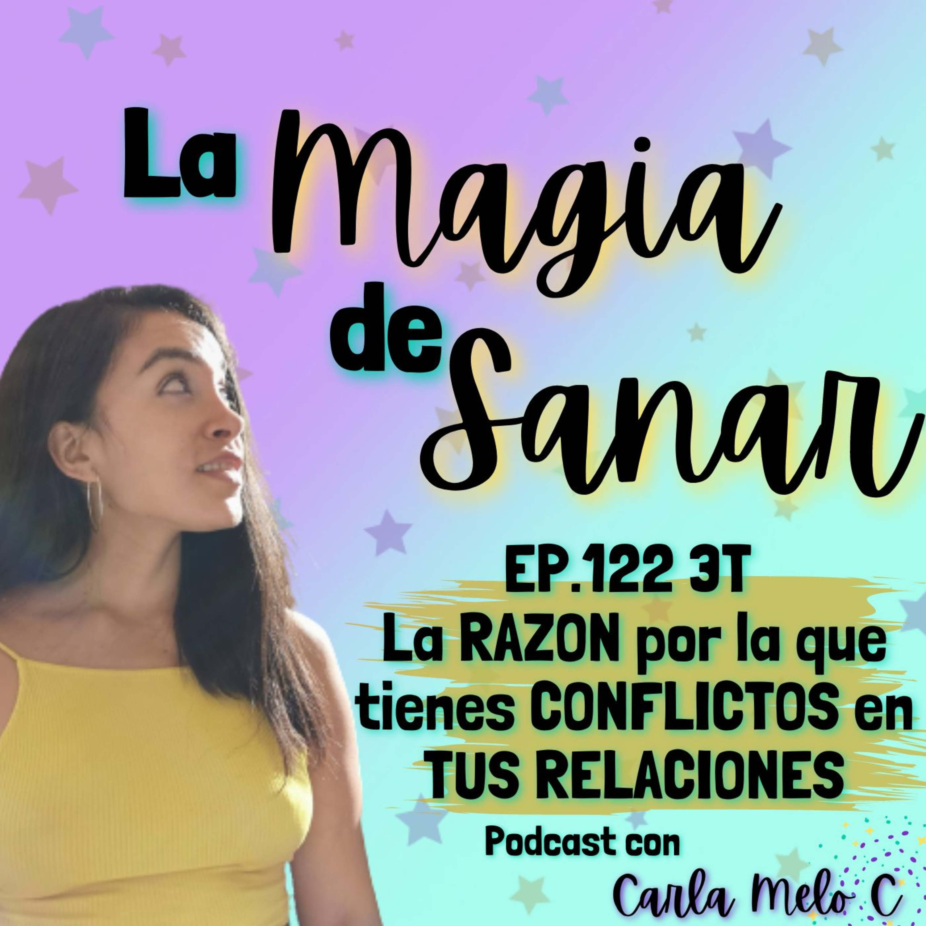 EP.122 3T La RAZON por la que tienes CONFLICTOS en TUS RELACIONES episode artwork