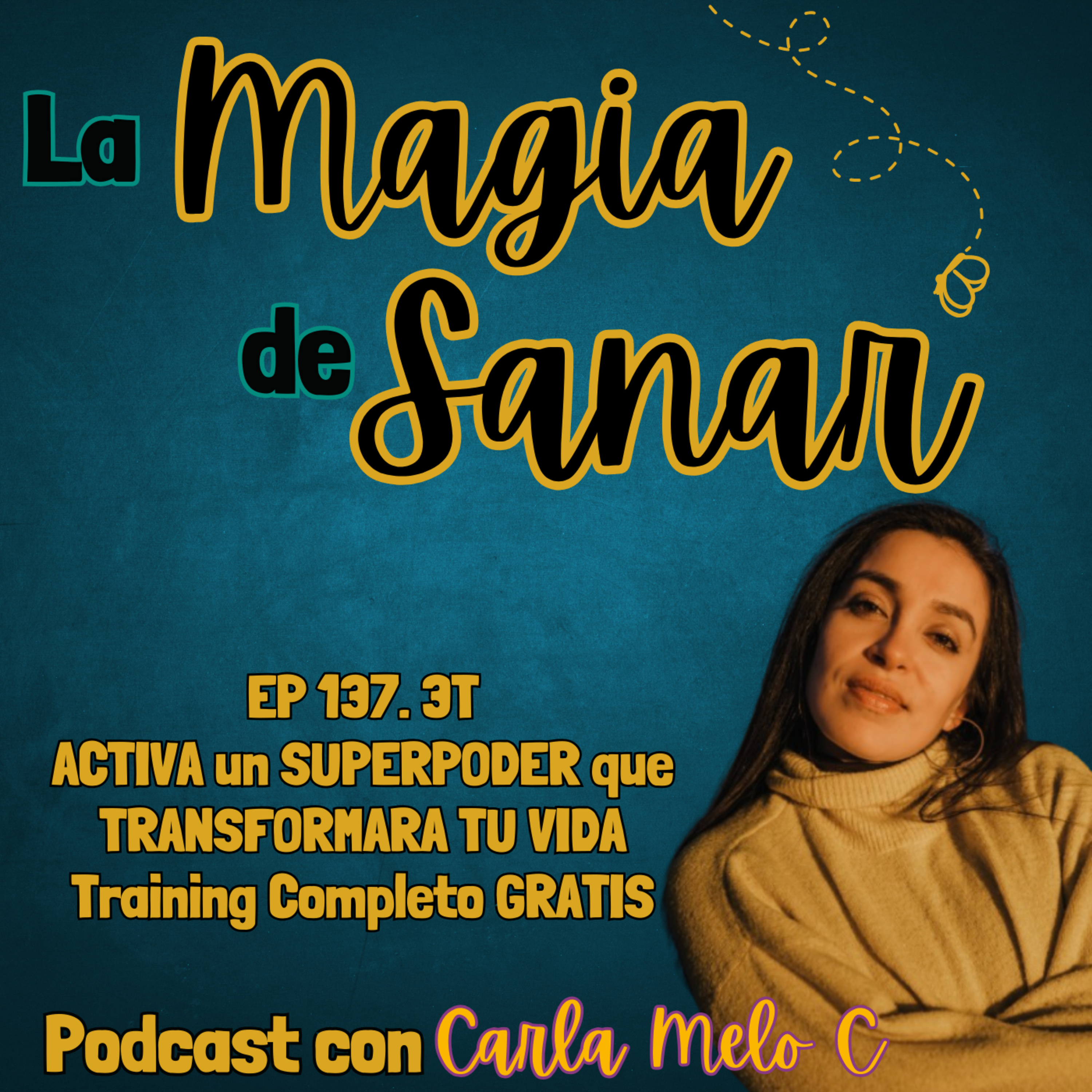 EP 137. 3T ACTIVA un SUPERPODER que TRANSFORMARA TU VIDA POR COMPLETO: Training Completo GRATIS episode artwork