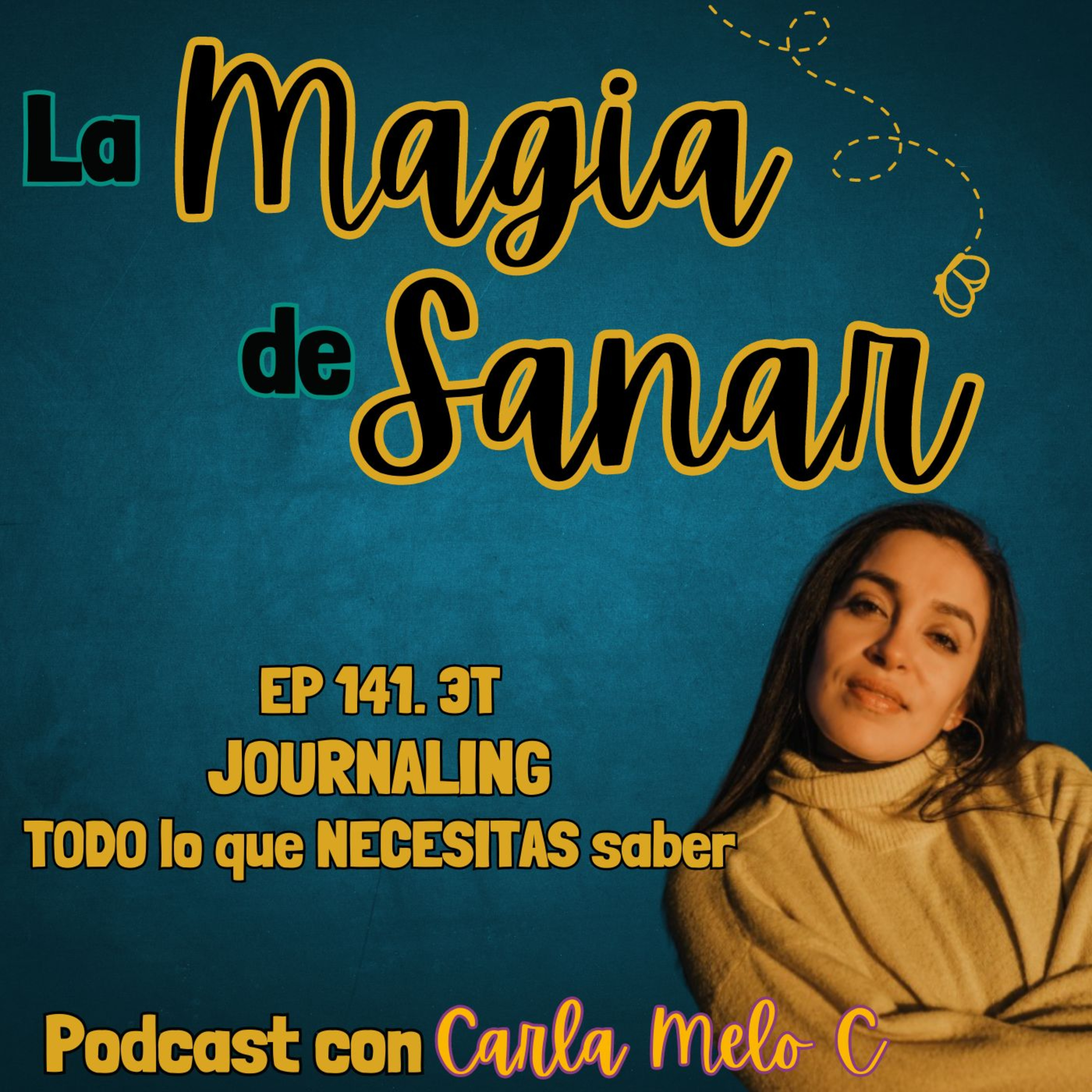Ep.141 JOURNALING: TODO lo que NECESITAS SABER para hacer de esta práctica un HÁBITO para toda la vida episode artwork