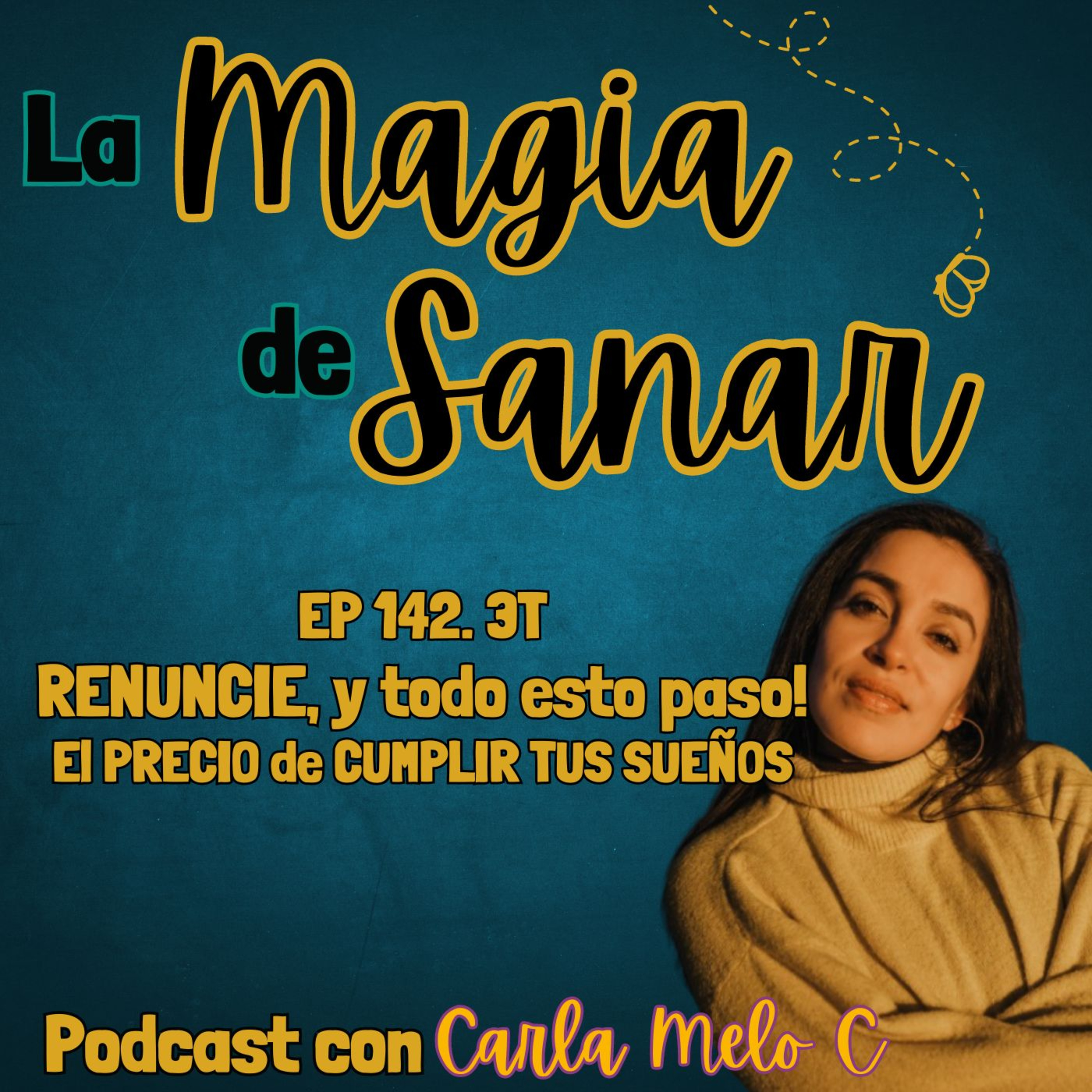 EP142. 3T: RENUNCIE, y todo esto paso!😲 El PRECIO de CUMPLIR TUS SUEÑOS💸 episode artwork