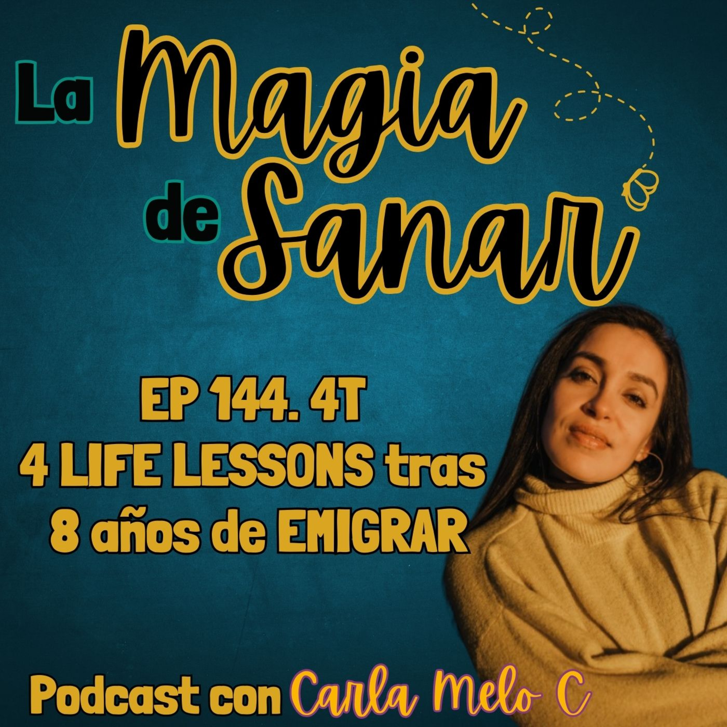 EP.144. 4T: 4 LIFE LESSONS luego de 8 años de EMIGRAR✈️ episode artwork