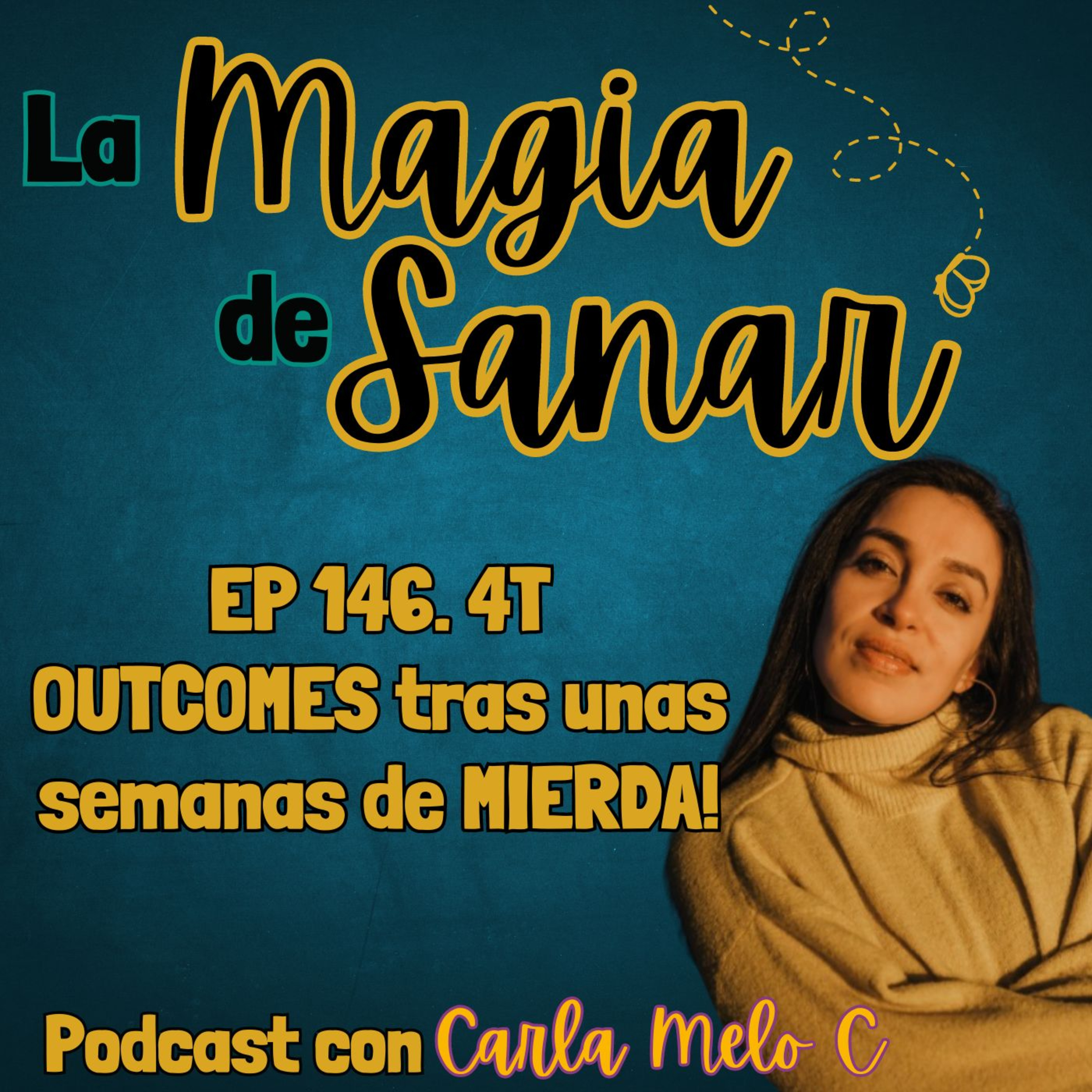 EP.146. 4T: OUTCOMES luego de unas semanas de MIERDA🤬 episode artwork