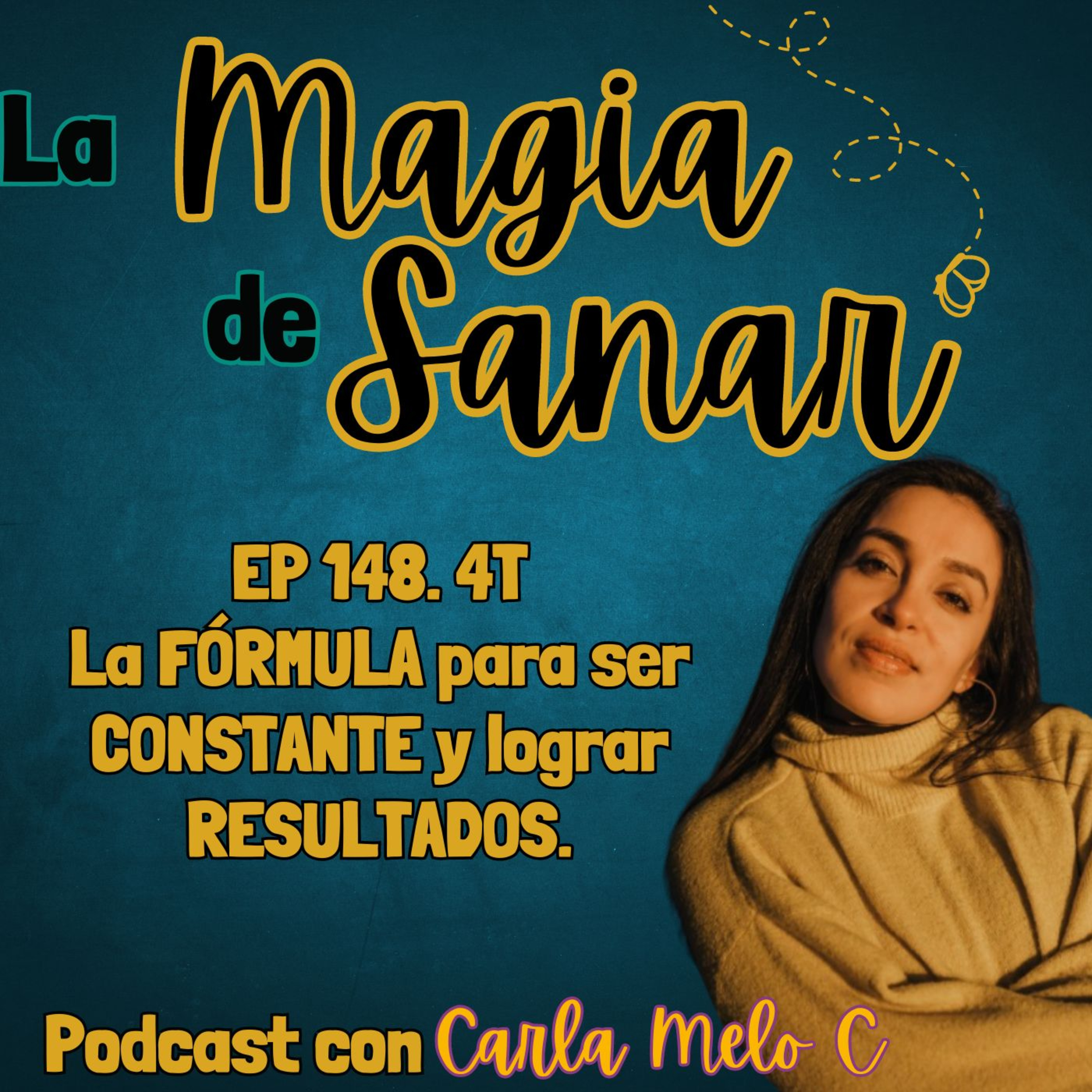 EP.148 4T La FÓRMULA para ser CONSTANTE y lograr RESULTADOS🏆 episode artwork