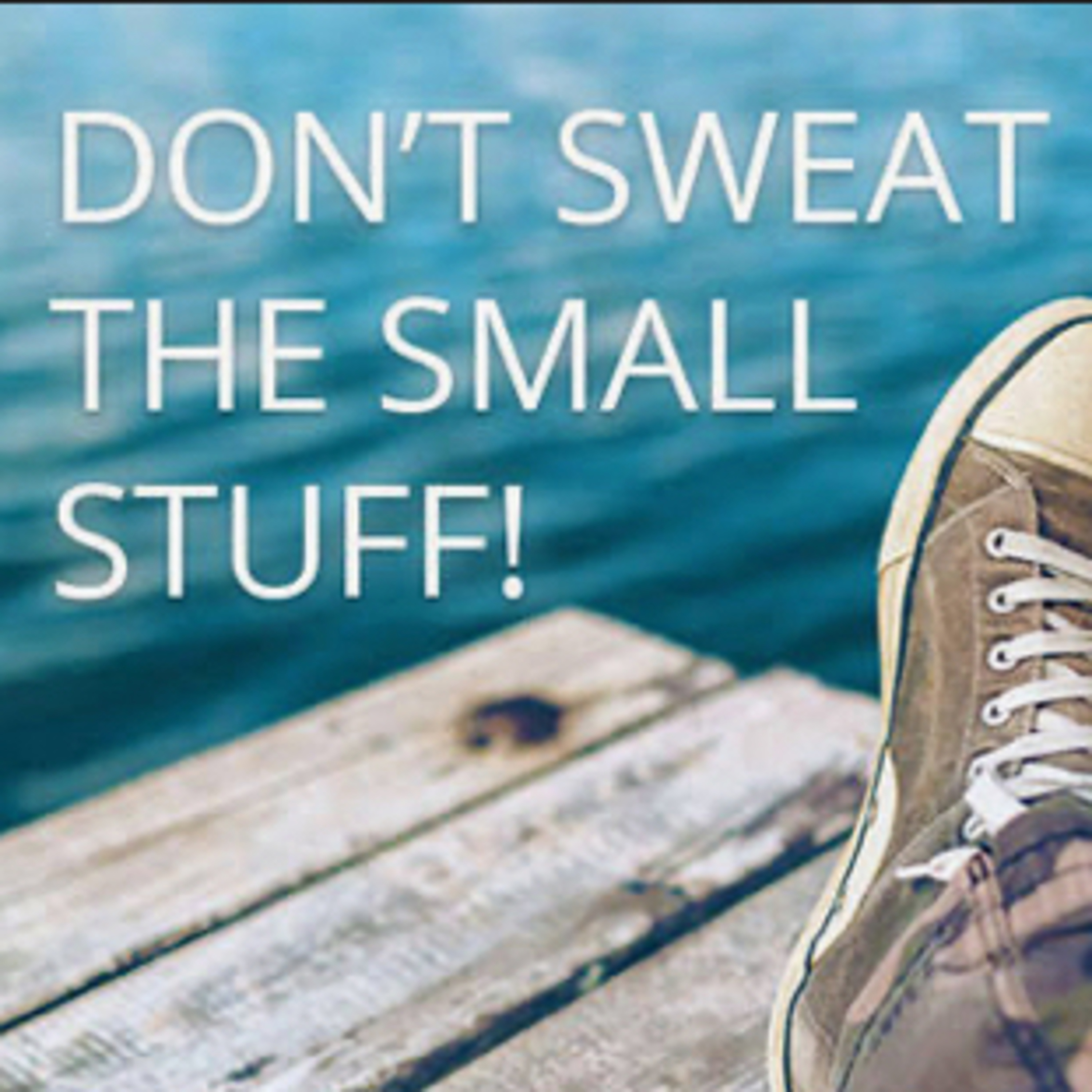 Season 7 Episode 33 - The Science and Health Benefits of ‘Not Sweating the Small Stuff’ episode artwork