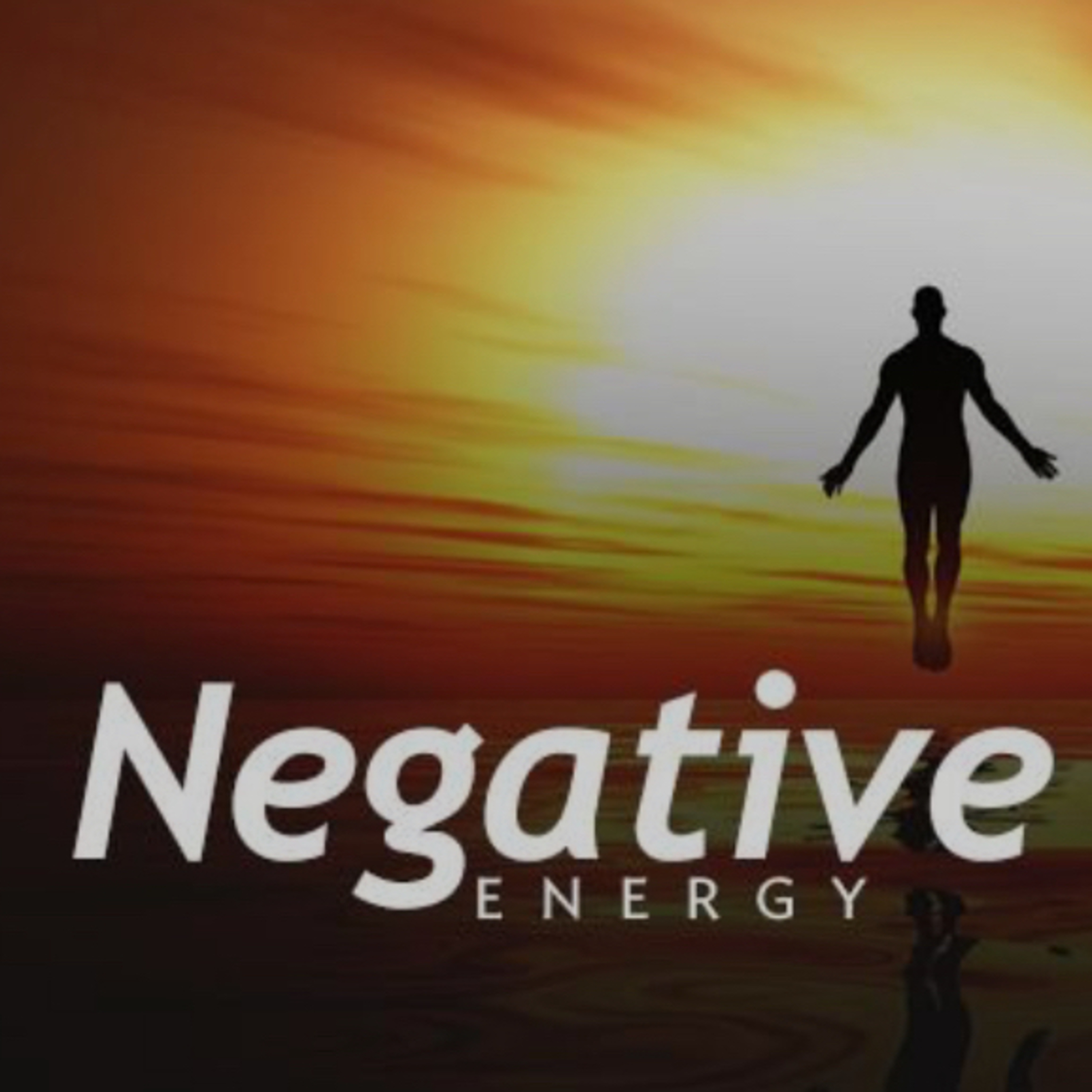 Season 7 Episode 35 - Negative Energy with Scientific-Based Evidence to Protect your Well Being episode artwork