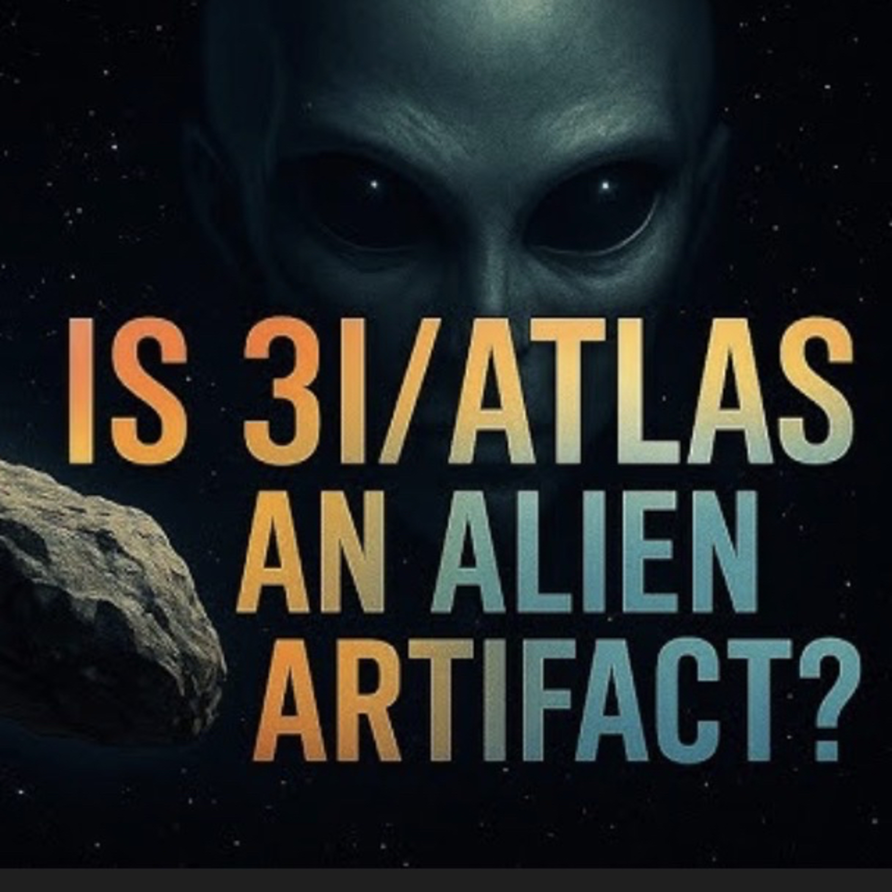 Bonus UFO Episode - Is the Comet 3I / Atlas UFO Technology? episode artwork