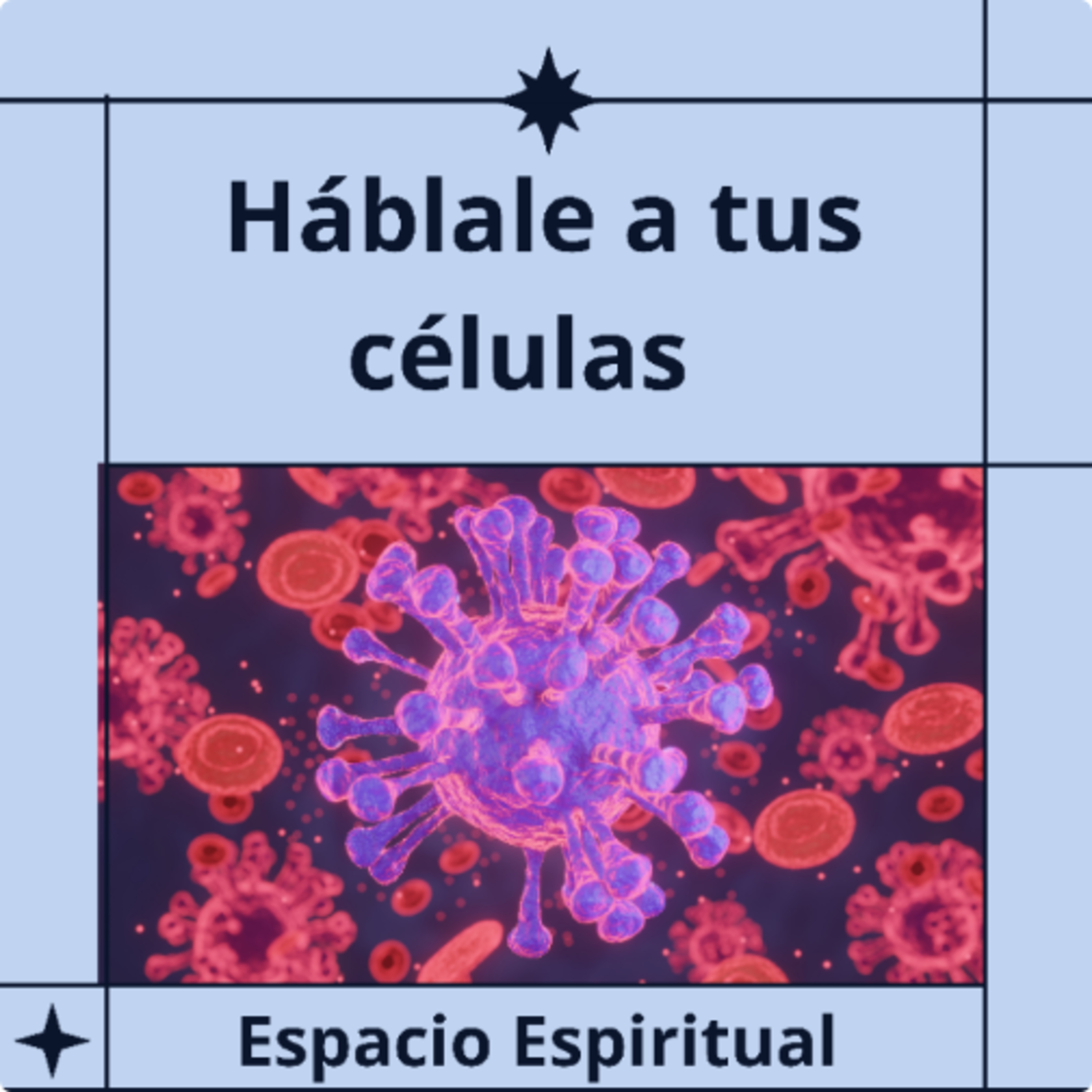 Auto sanación, hablemosle a nuestras células  episode artwork