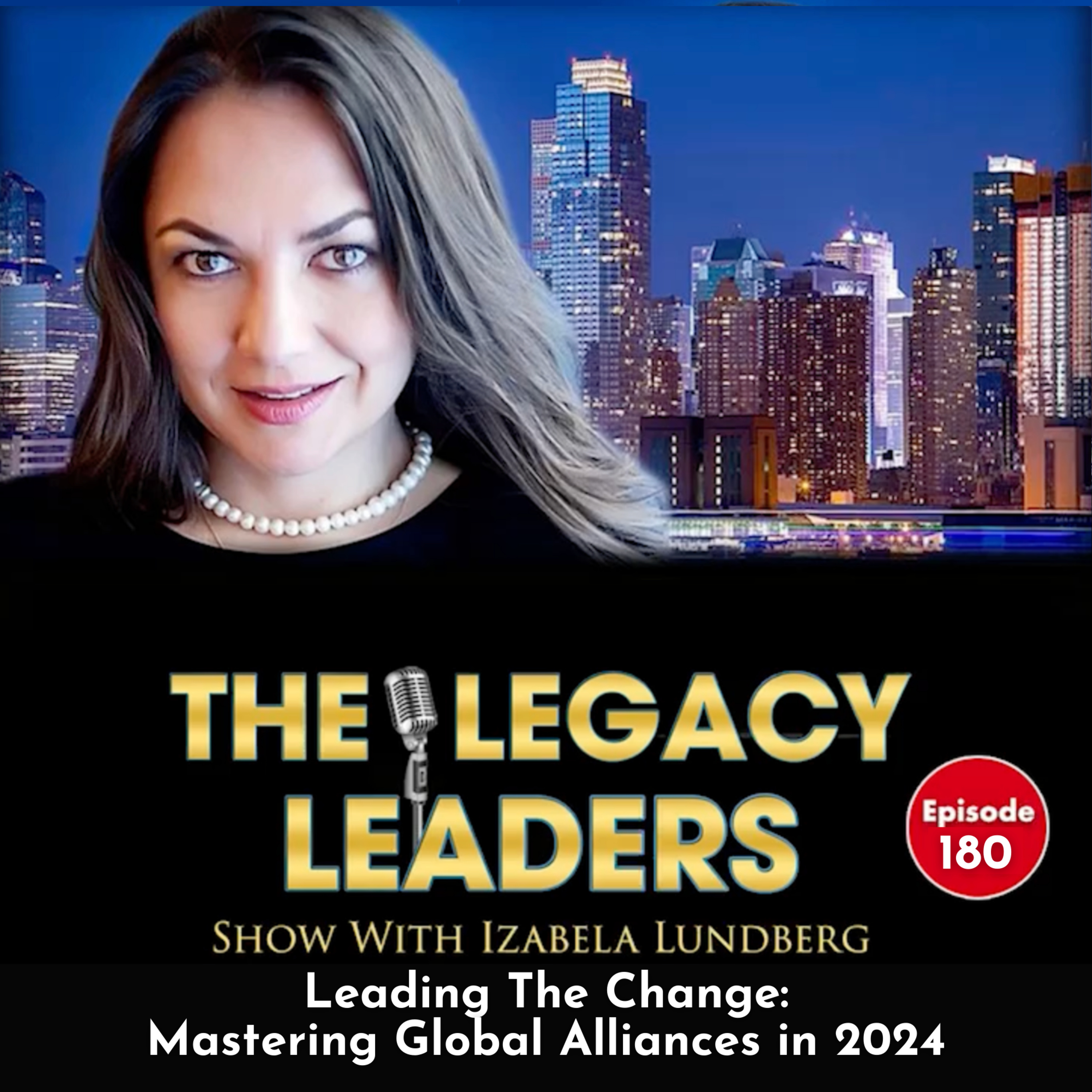 The Legacy Leaders Show With Izabela Lundberg