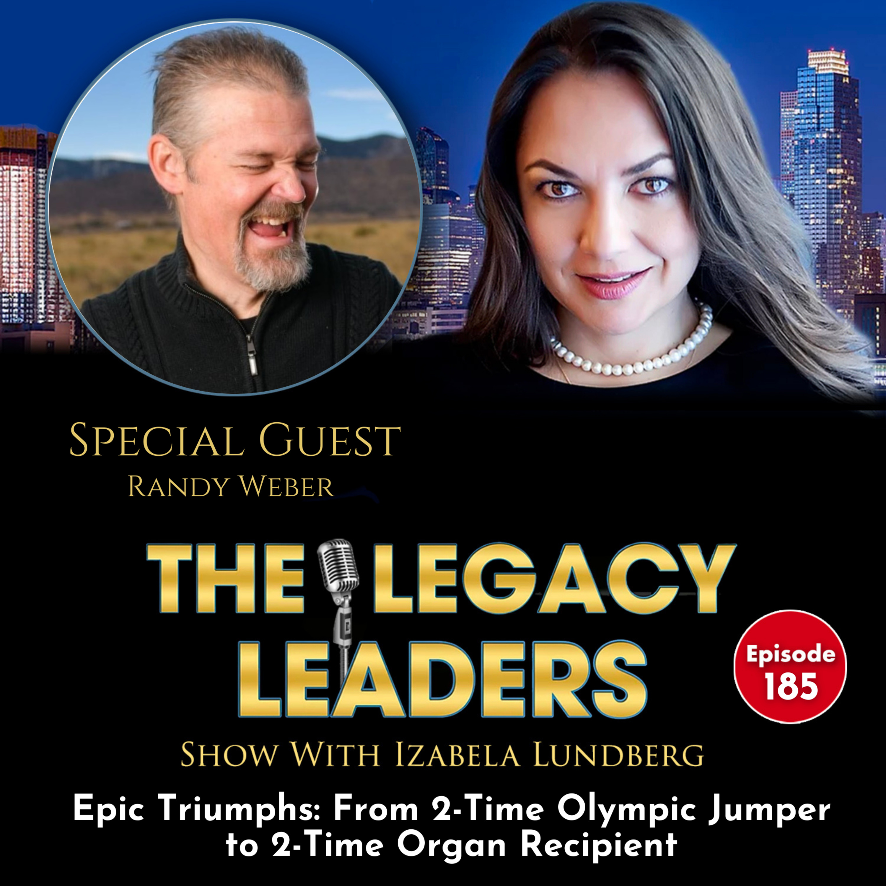 Epic Triumphs: From 2-Time Olympic Jumper to 2-Time Organ Recipient with Randy Weber episode artwork