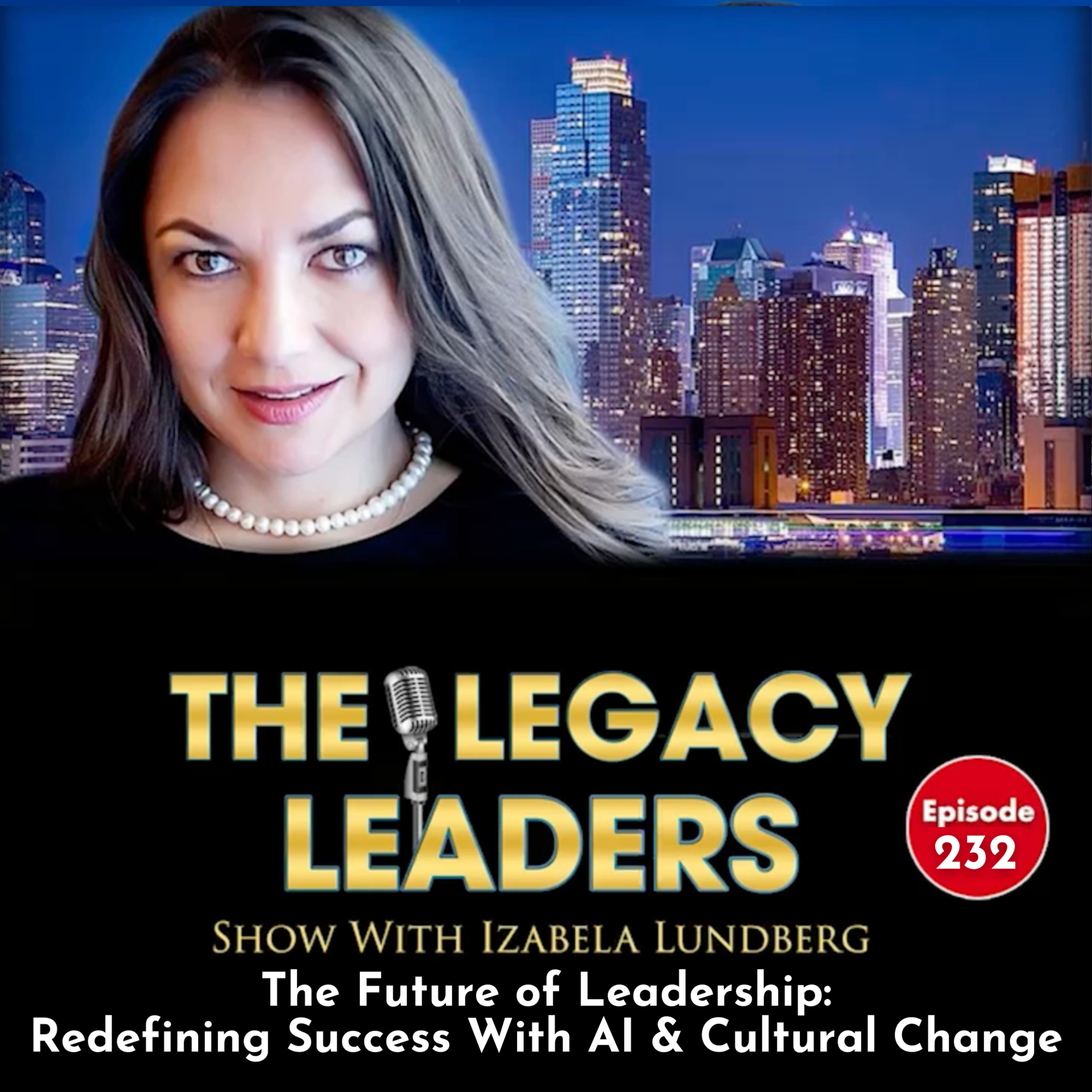 The Legacy Leaders Show With Izabela Lundberg