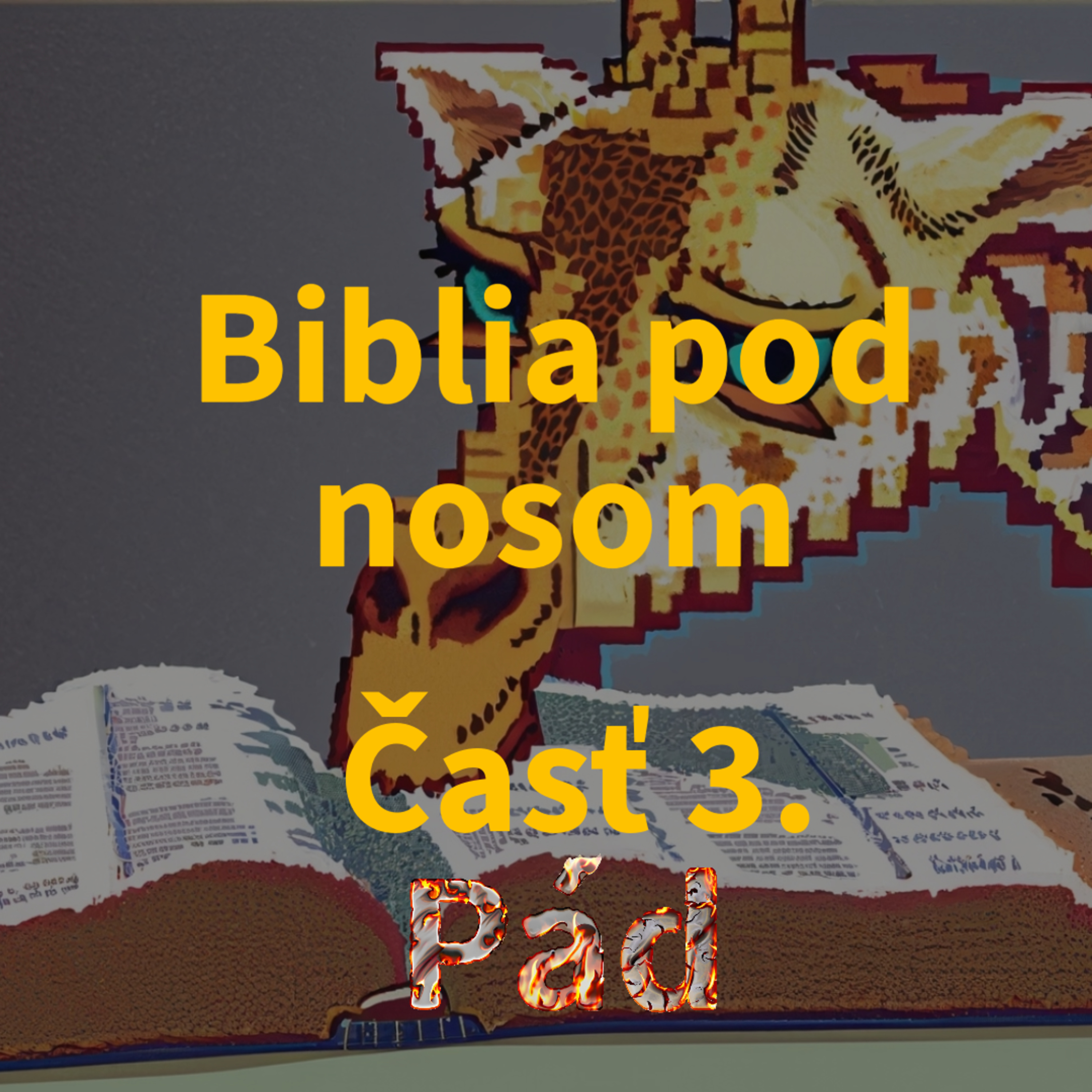 Biblia pod nosom - Pád episode artwork