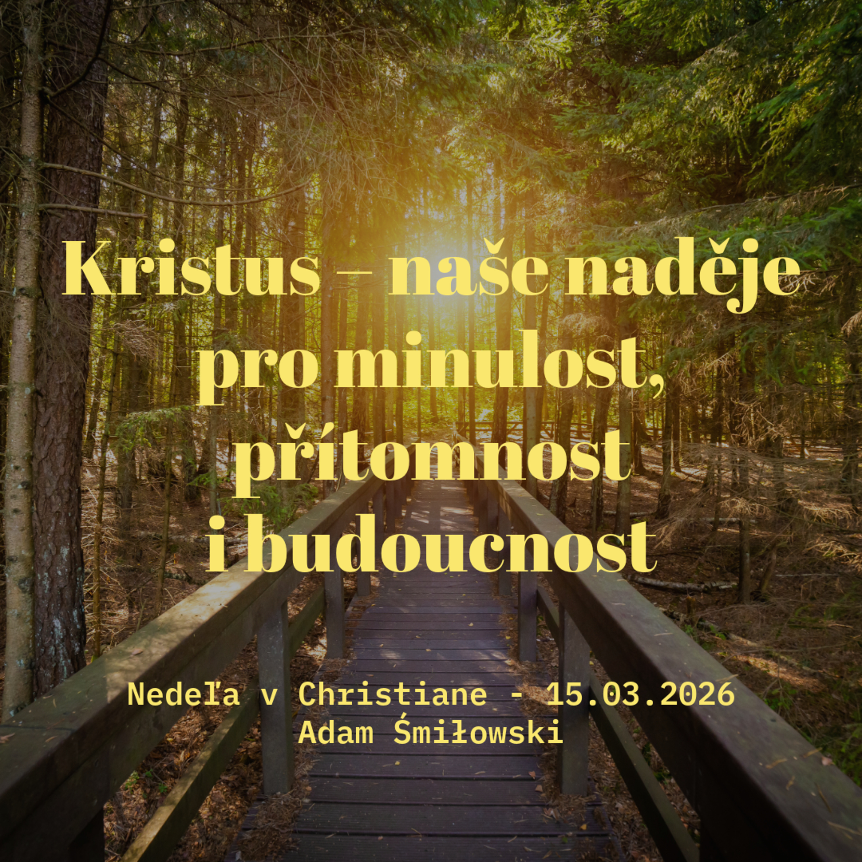 Kristus – naše naděje pro minulost, přítomnost  i budoucnost - Adam Śmiłowski episode artwork