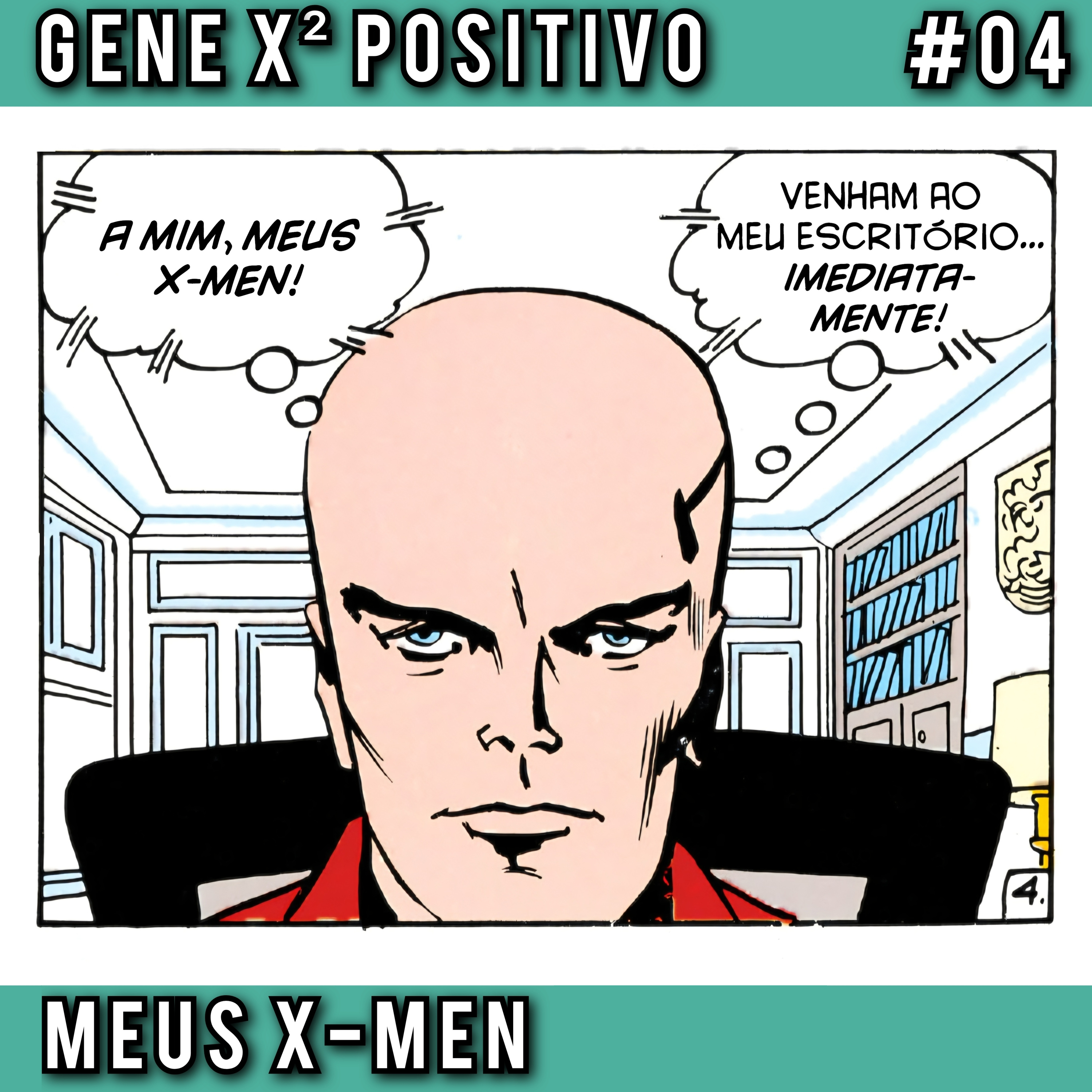 EP04 T02 Meus X-Men