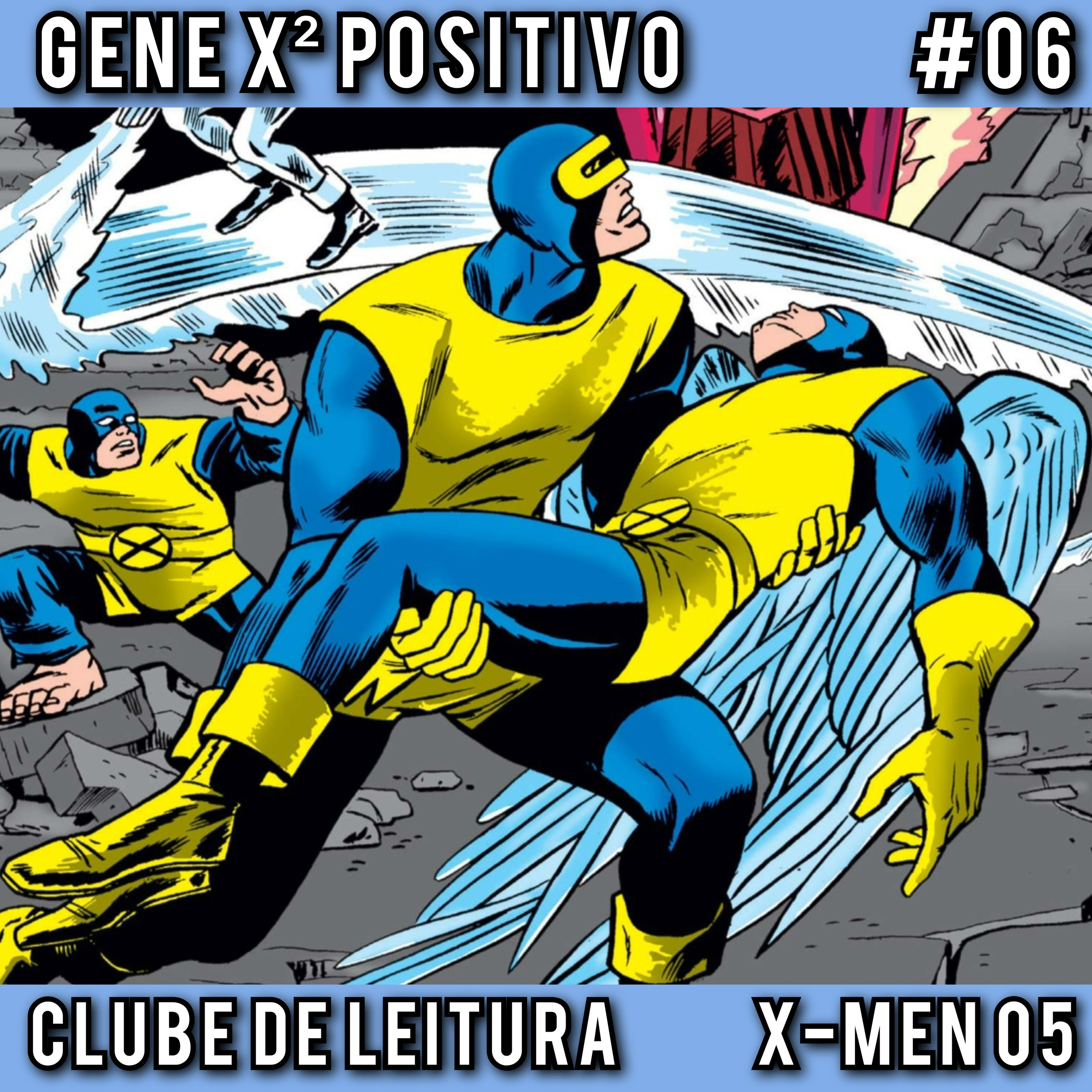 EP06 T02 Clube de Leitura X-Men 05