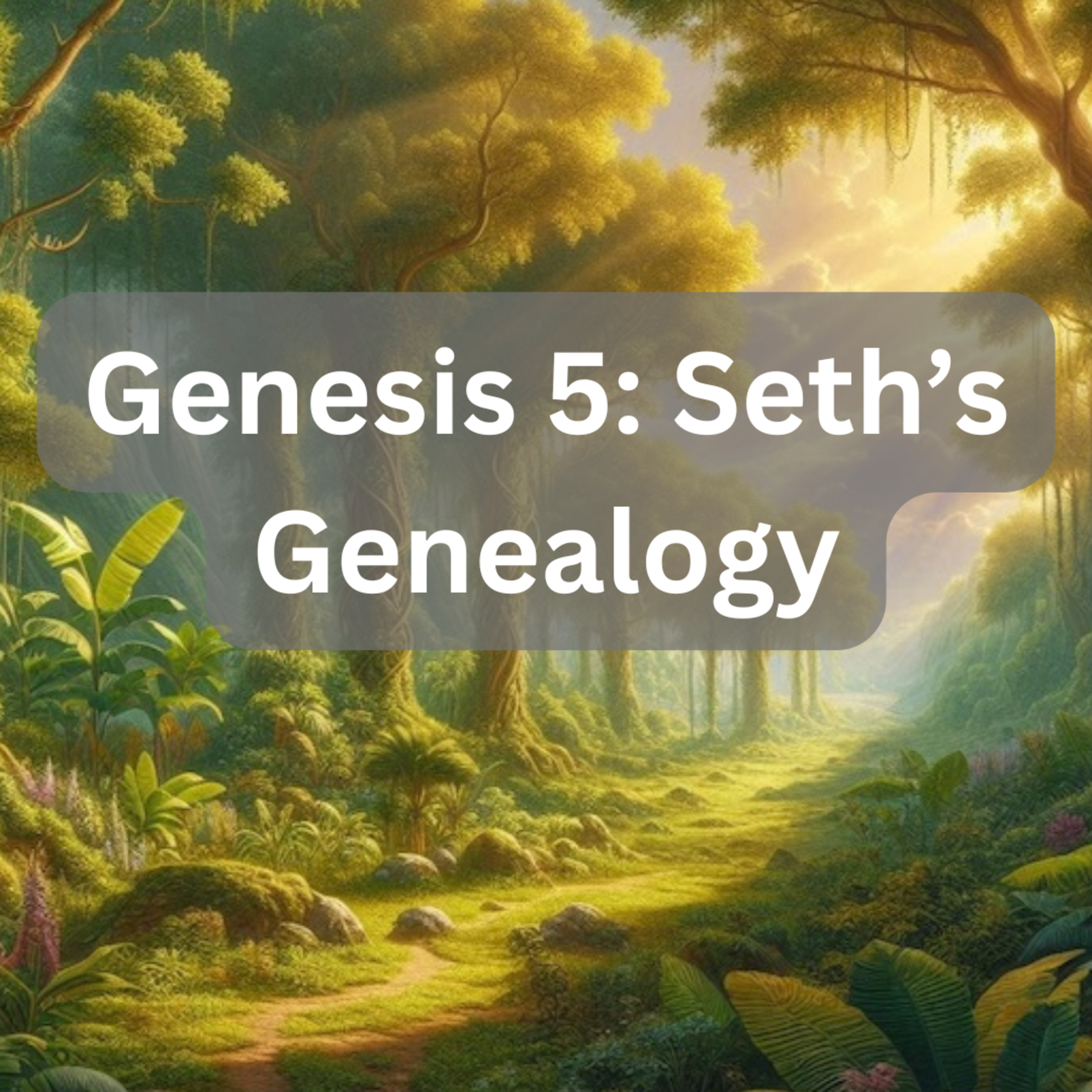 Genealogies and Theology: Genesis 5