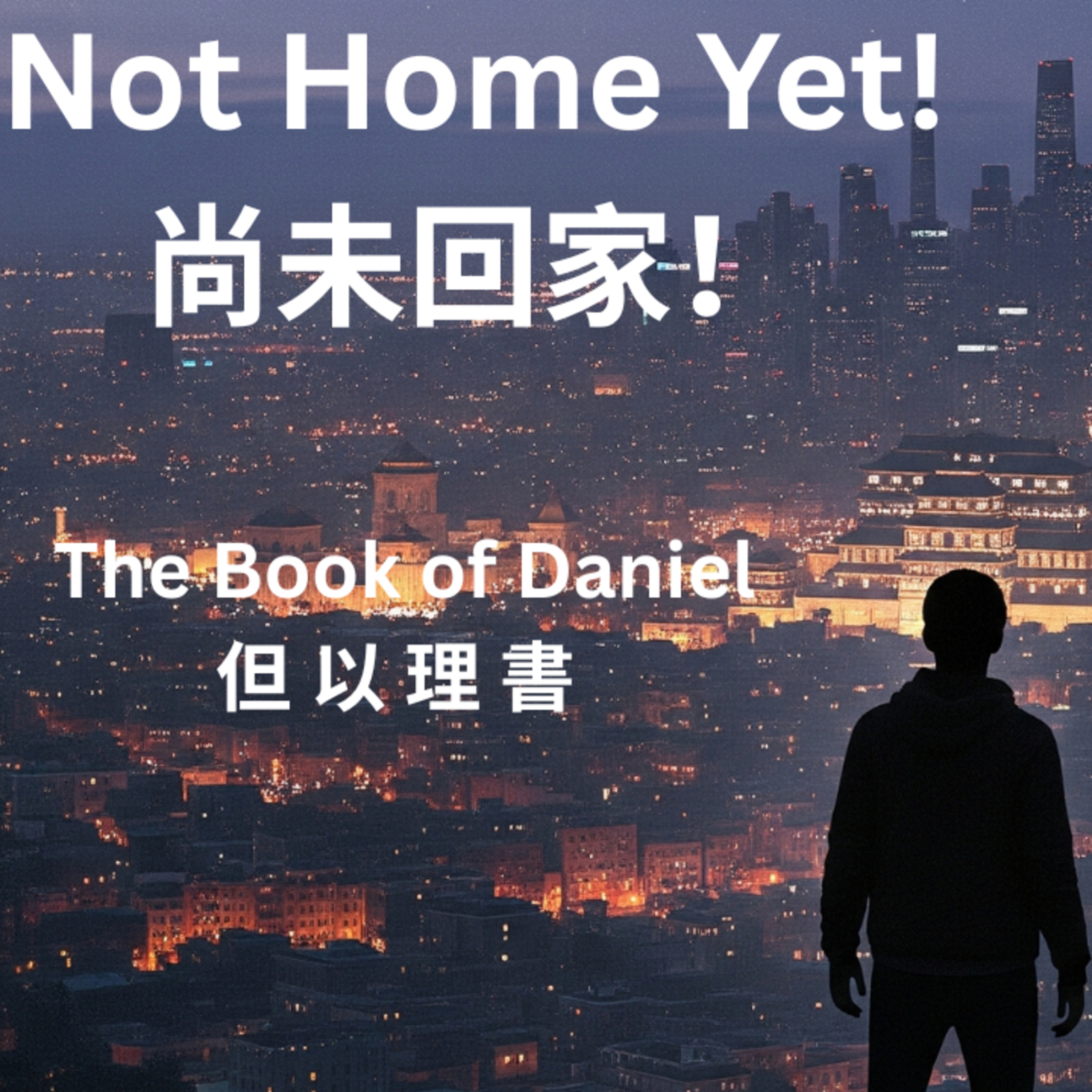 Not Home Yet!: Swimming Against the Current - Daniel 1:1-21