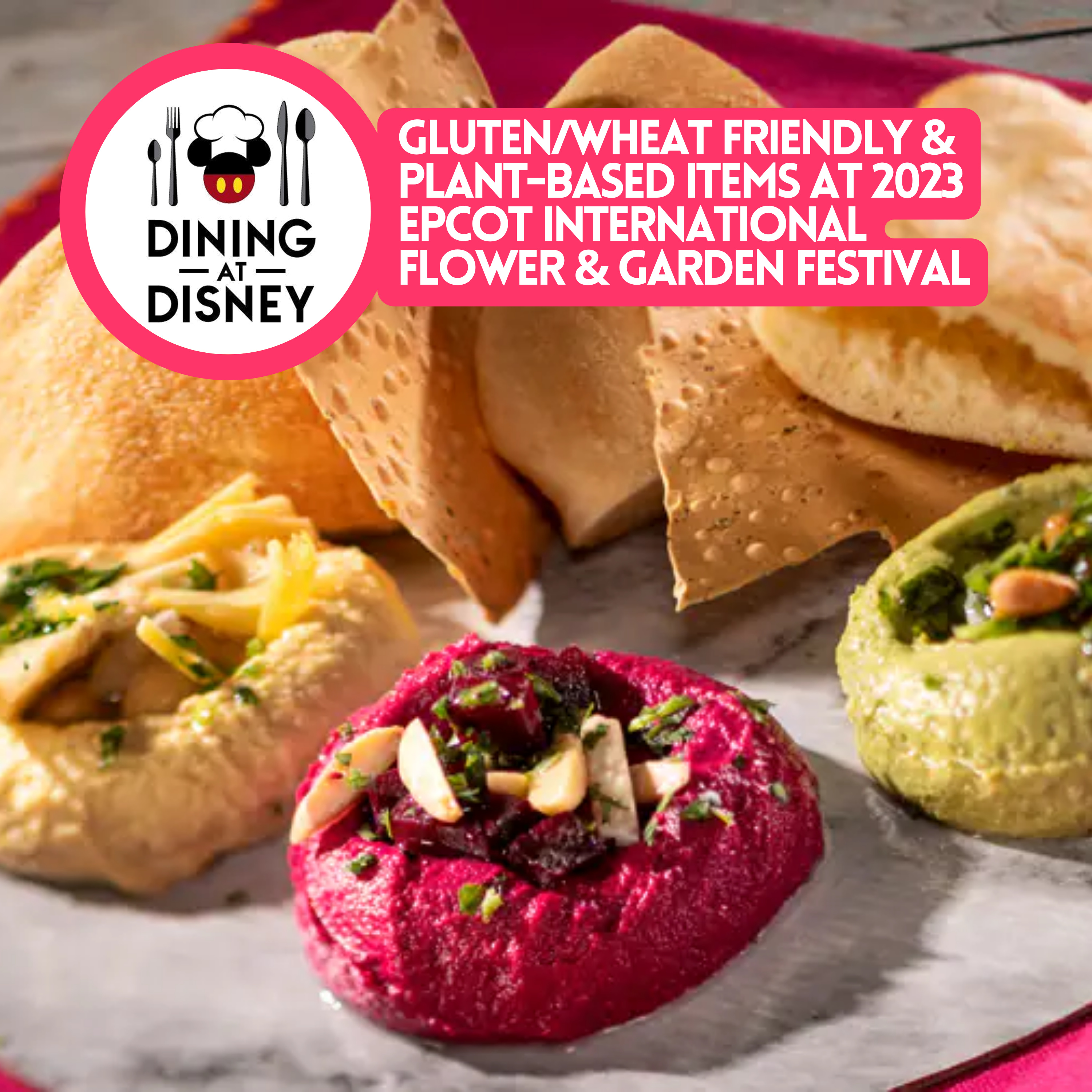 Gluten/Wheat Friendly and Plant-Based Items at the EPCOT International Flower & Garden Festival 2023
