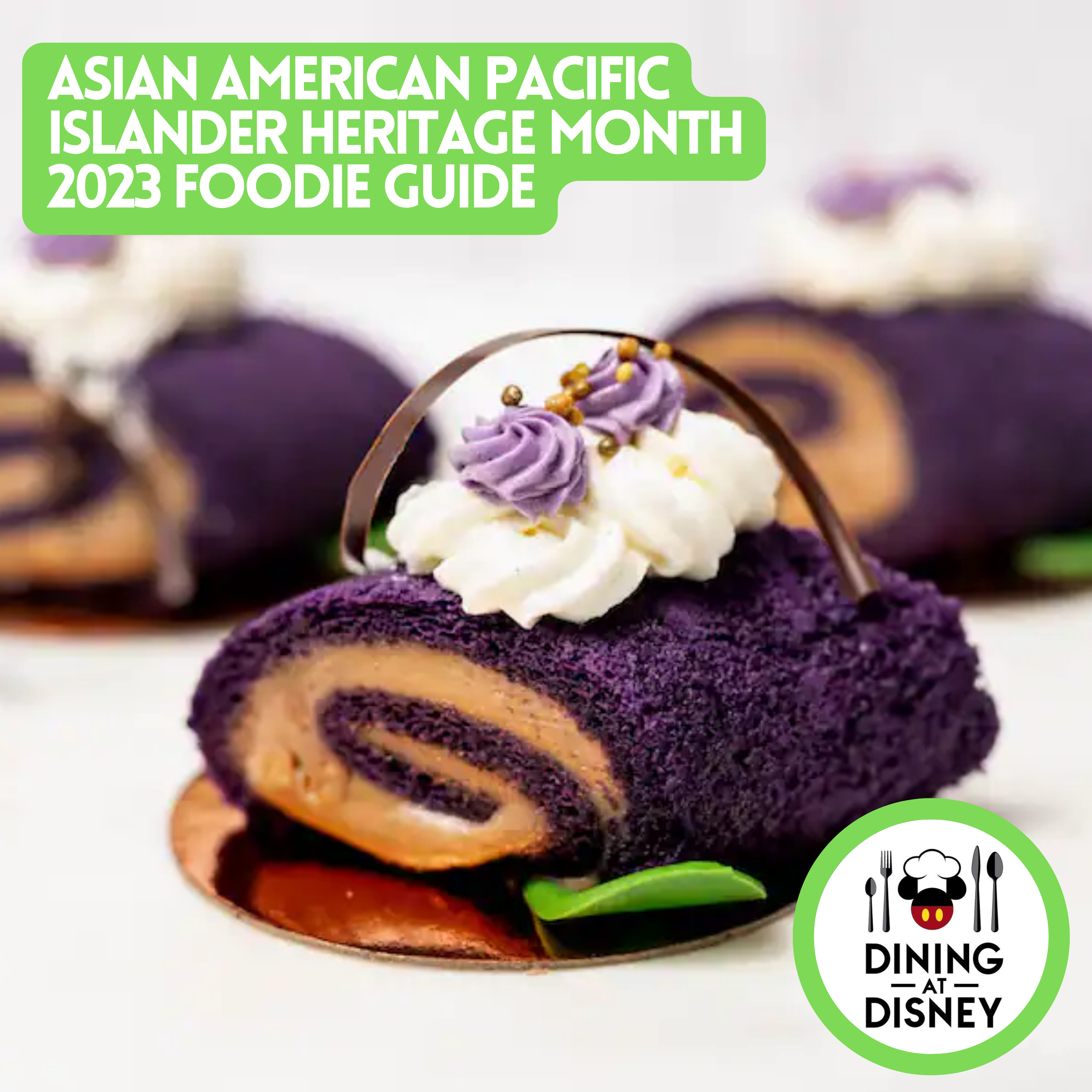 Asian American Pacific Islander Heritage Month Foodie Guide for Walt Disney World and Disneyland