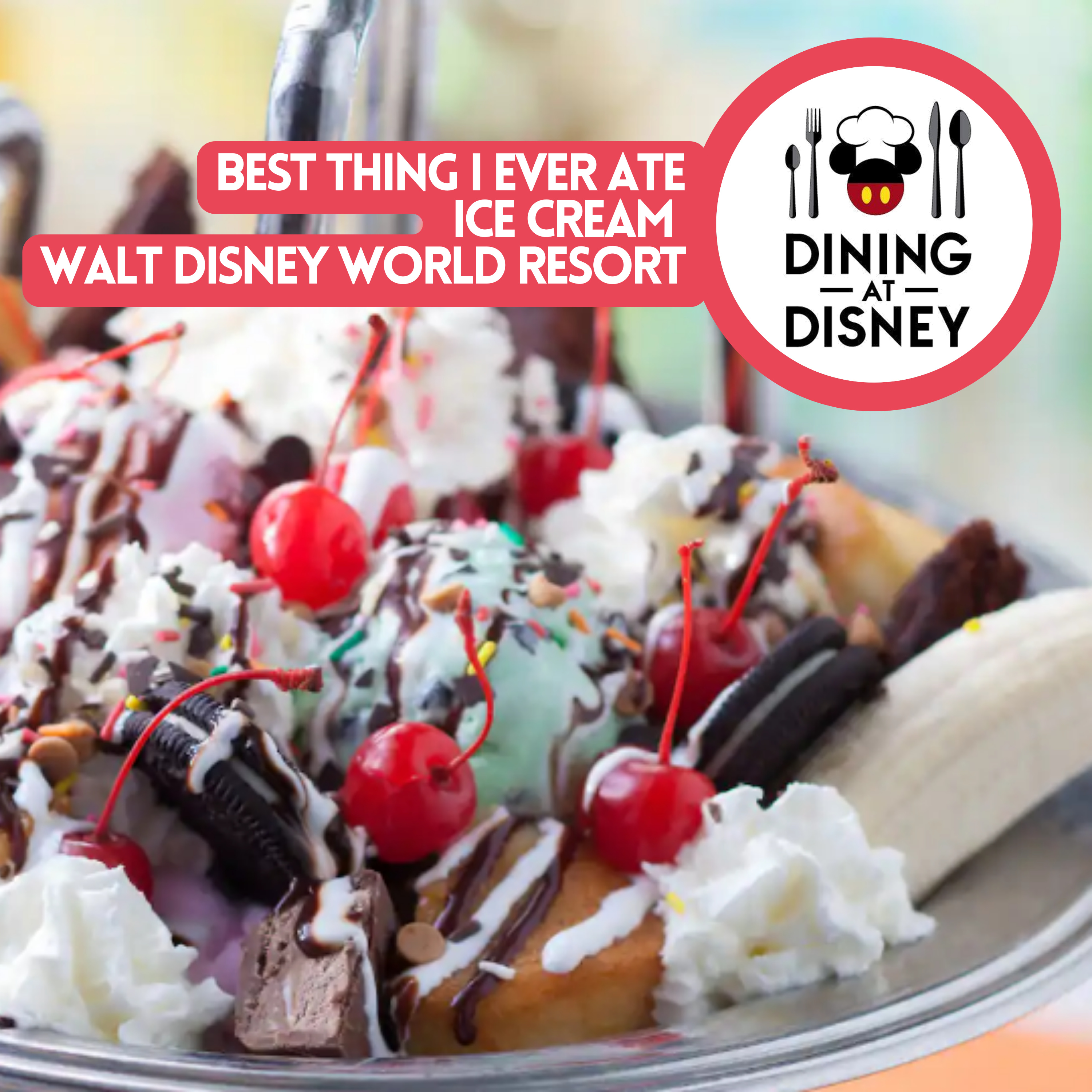 Best Thing I Ever Ate - Ice Cream - Walt Disney World Resort