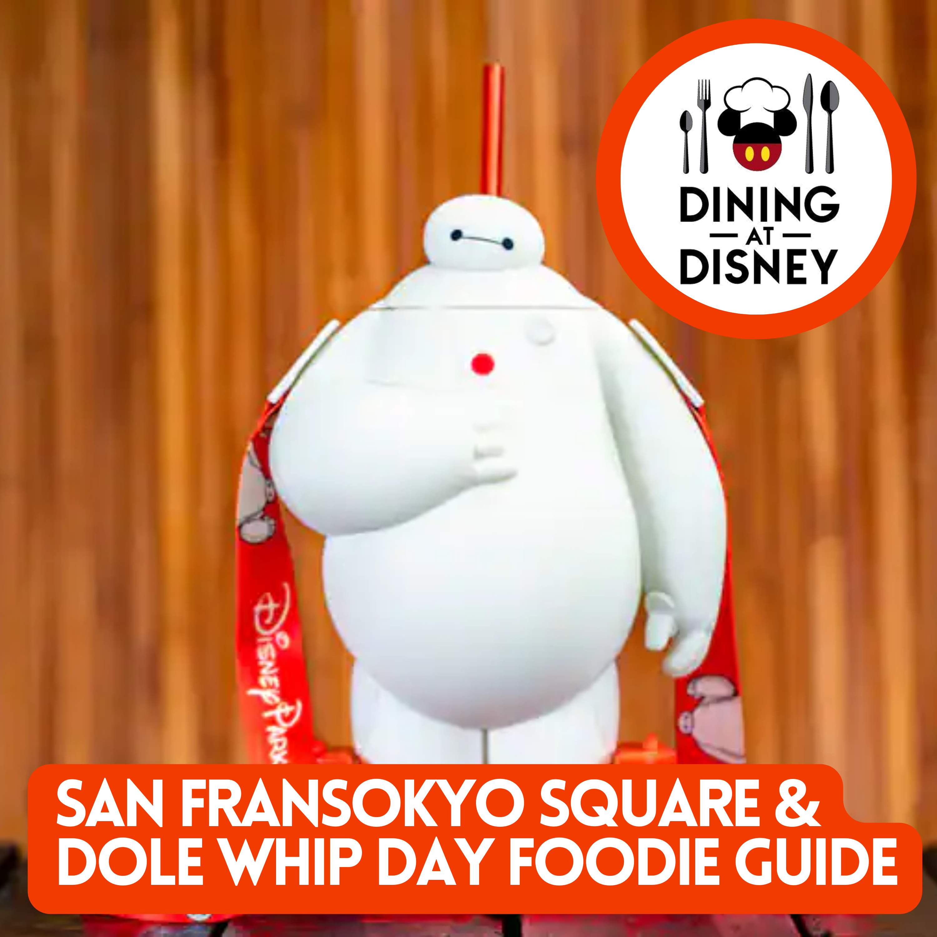 San Fransokyo Square at Disney California Adventure Foodie Guide PLUS Dole Whip Day