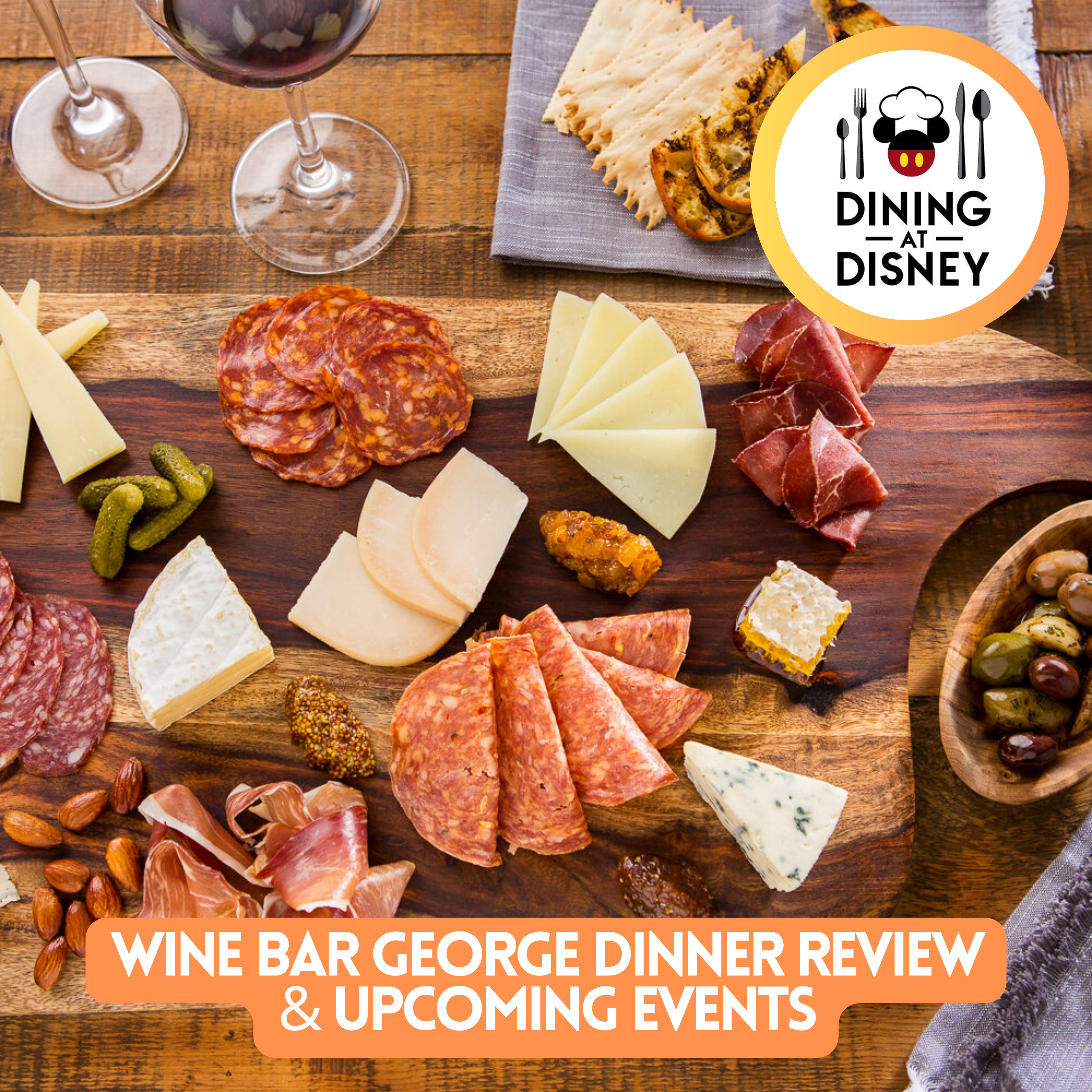 Wine Bar George at Disney Springs Dinner Review and New Events
