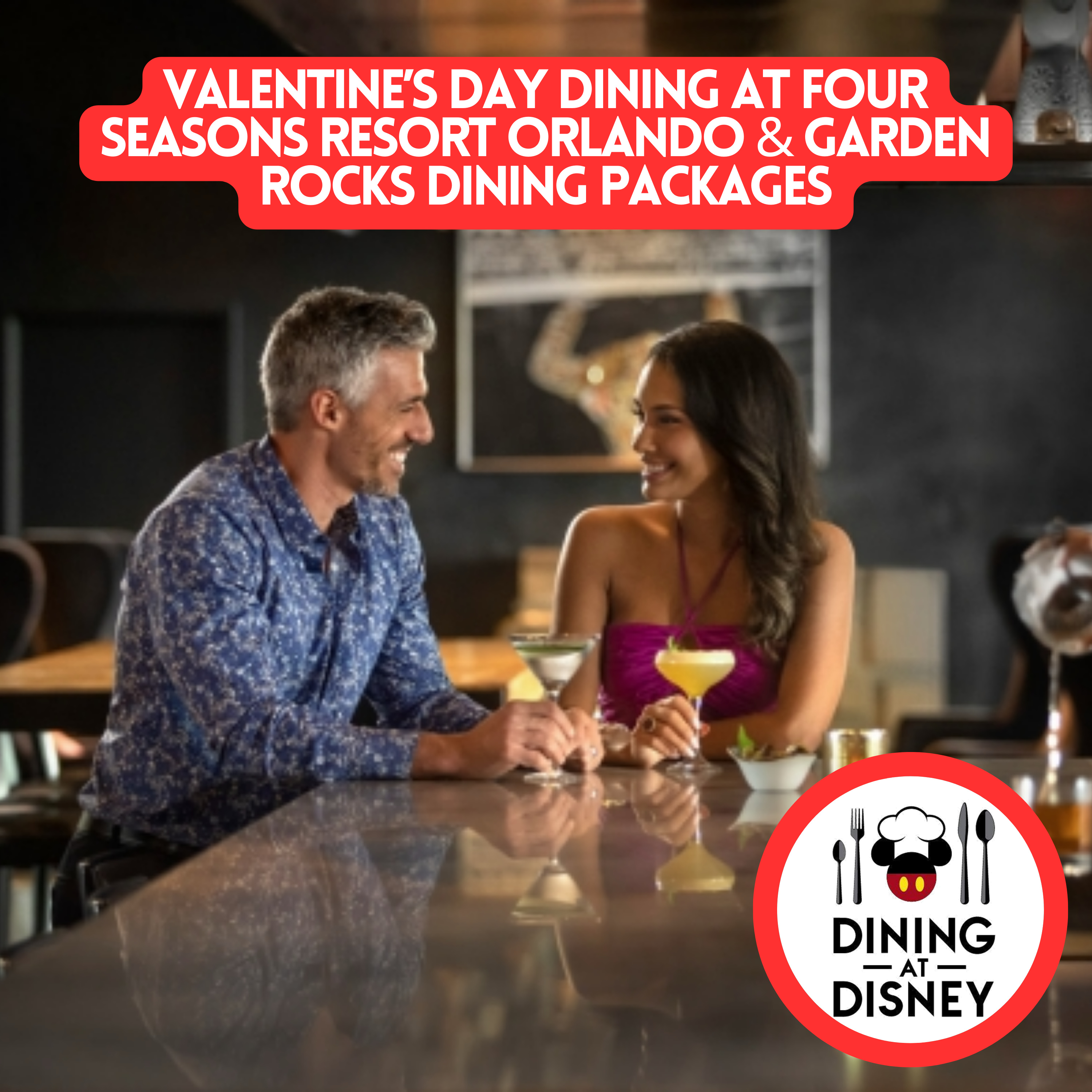 Valentine’s Day Dining at the Four Seasons Resort Orlando