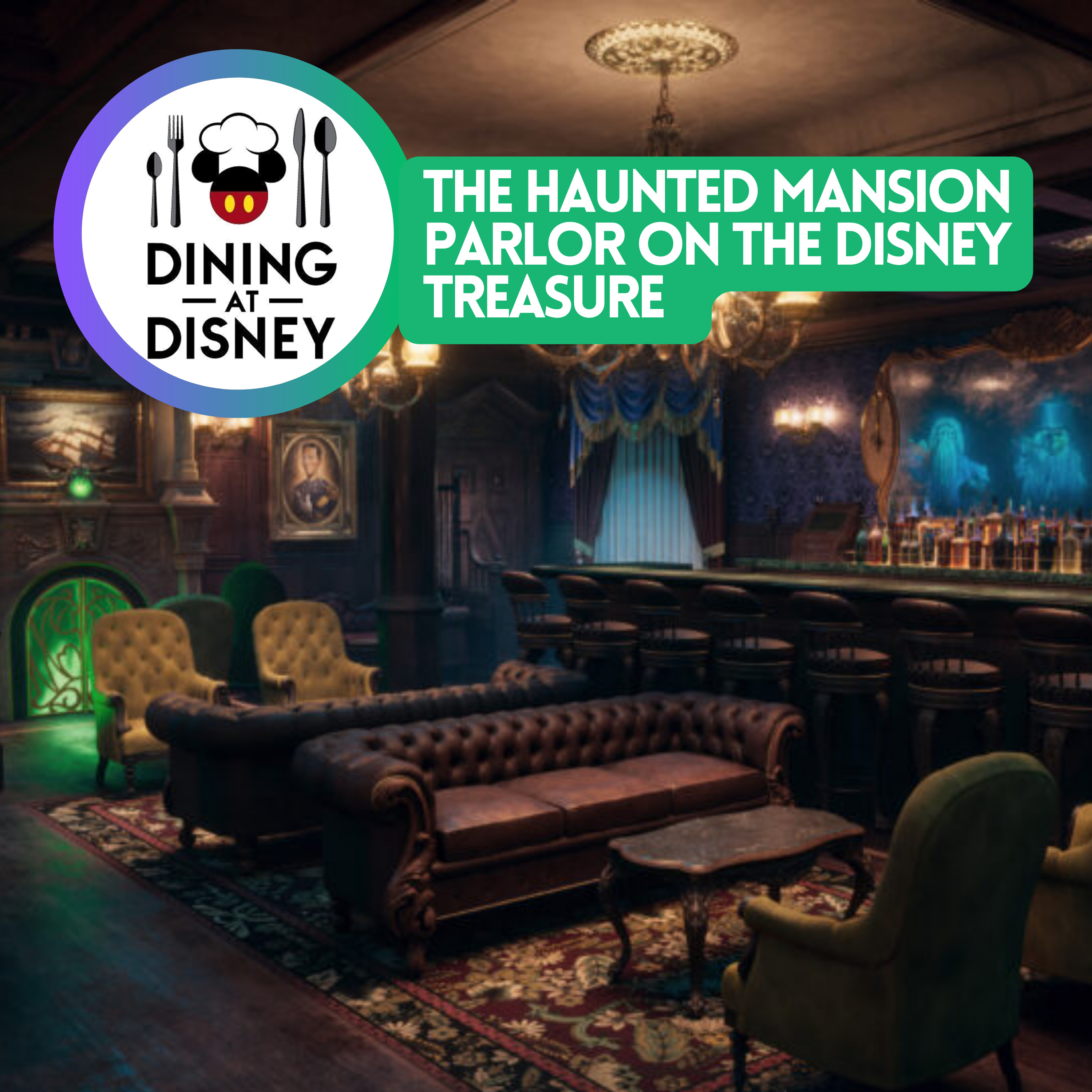 New Details for The Haunted Mansion Parlor on the Disney Treasure