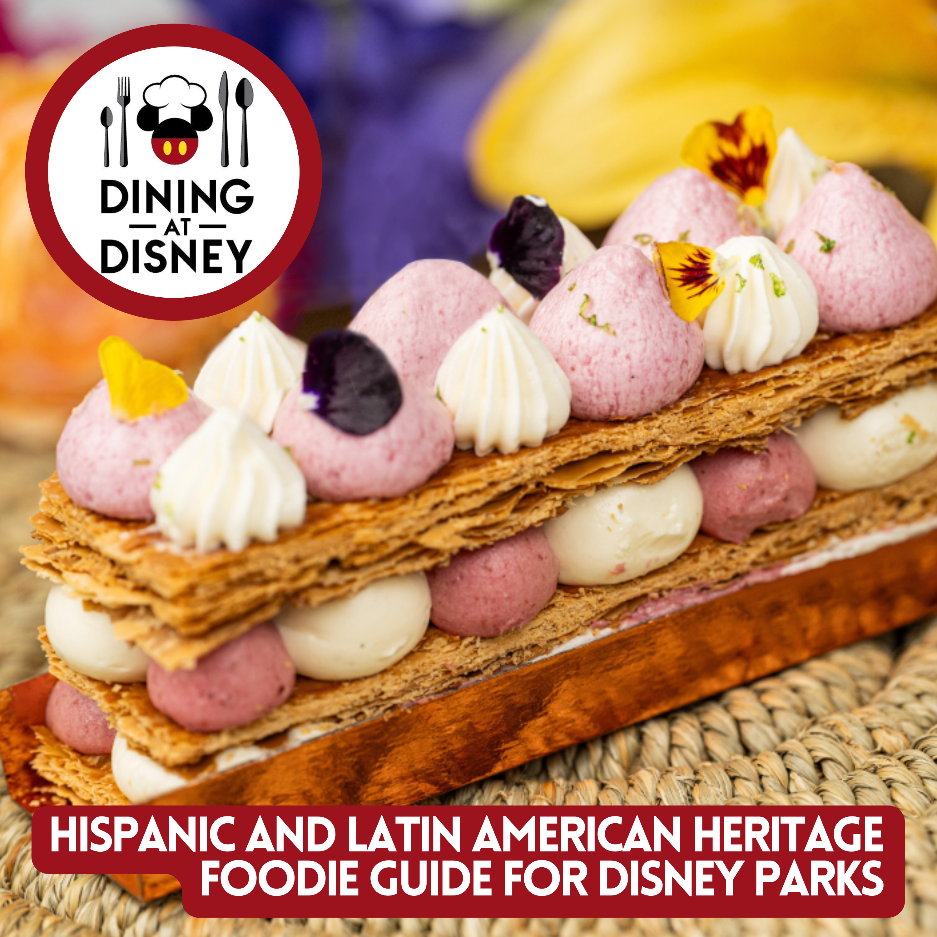Hispanic and Latin American Heritage Foodie Guide for Disney Parks