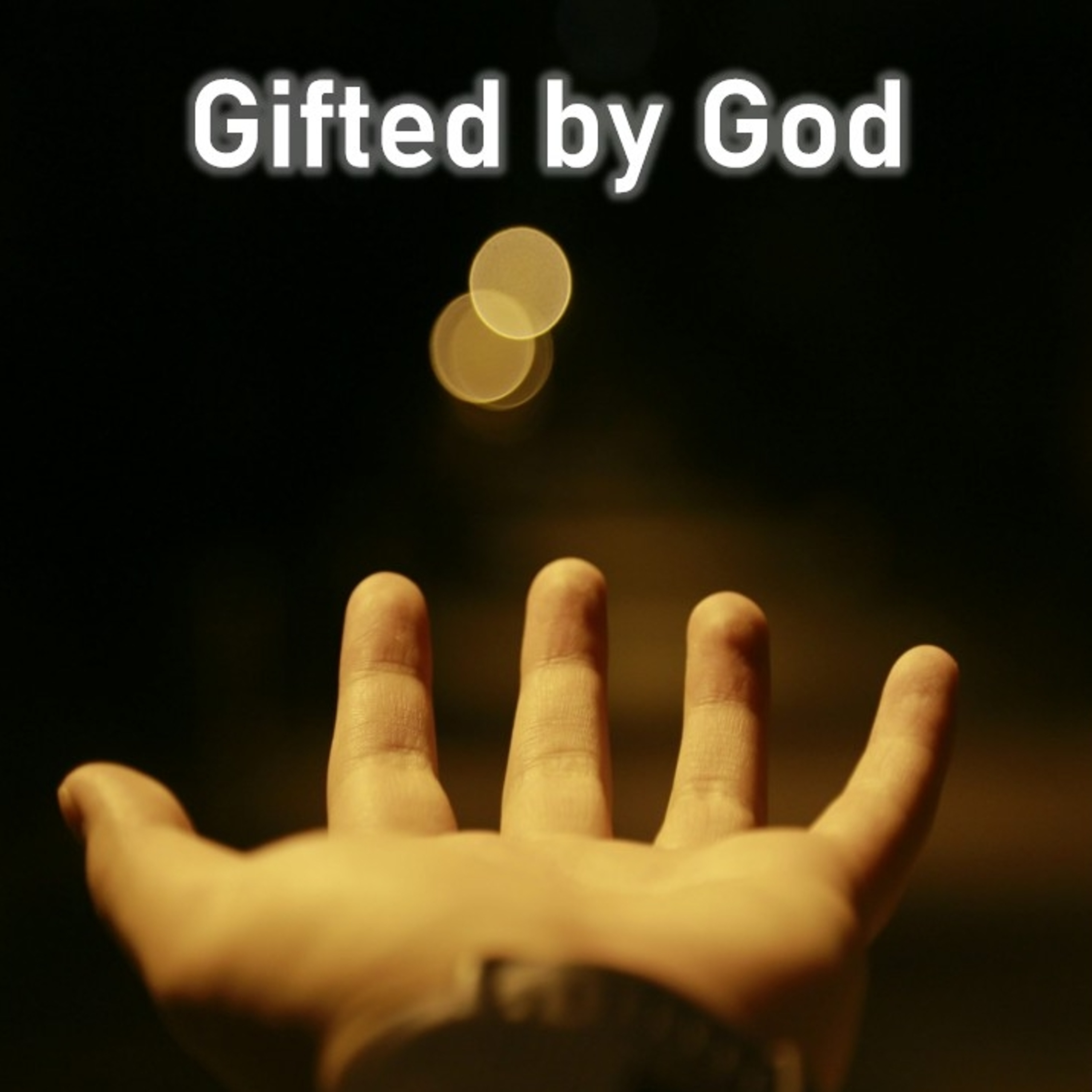 Gifted by God
