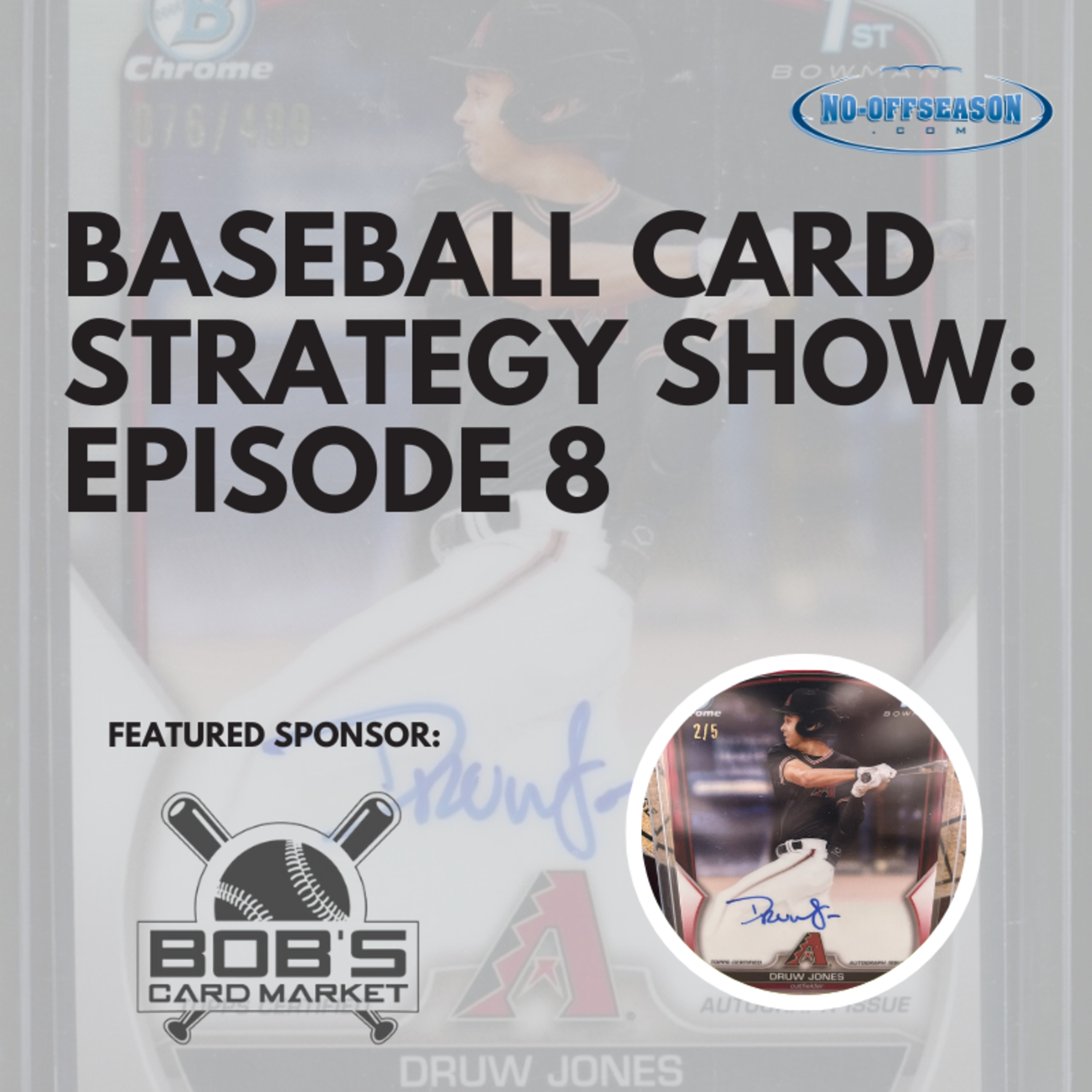 Baseball Card Strategy Show Ep. 8: Bowman 2023 Release Strategy - The Great Druw Jones Debate