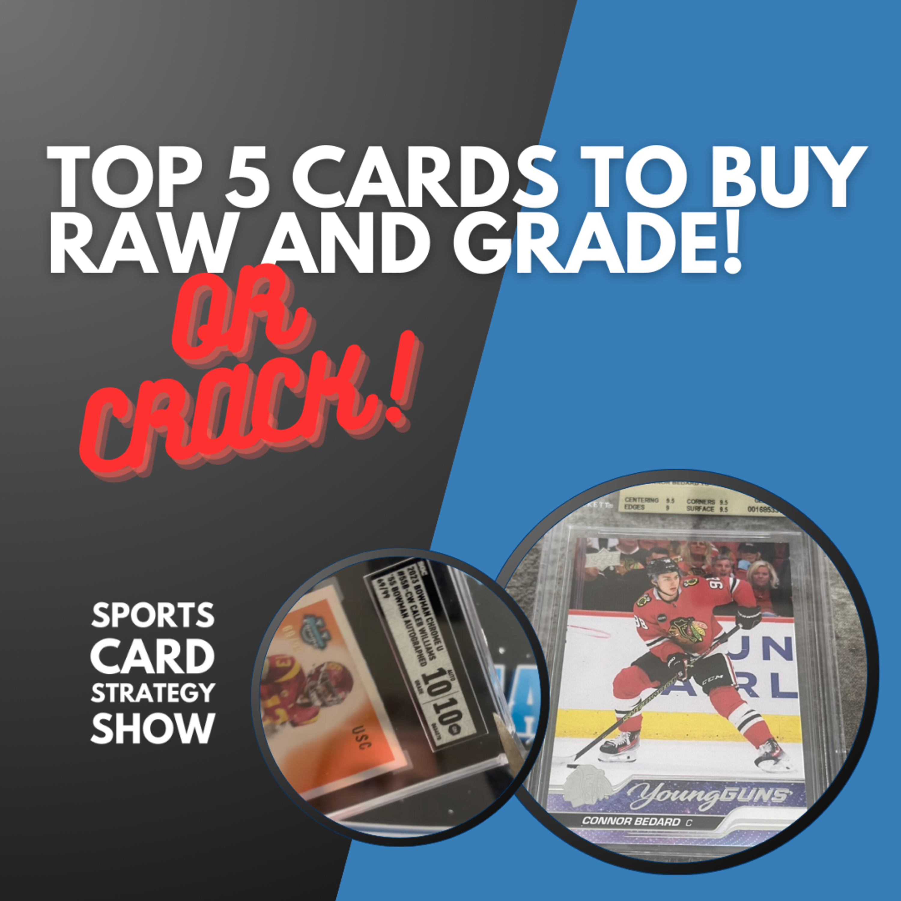 Top 5 Cards To Buy Raw (Or Graded And Crack) And Grade! episode artwork